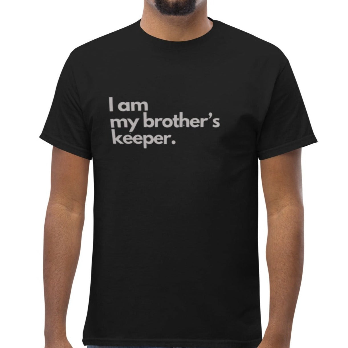 Tret T-shirt. "I AM MY BROTHER'S KEEPER" Choose from 6 colors.
