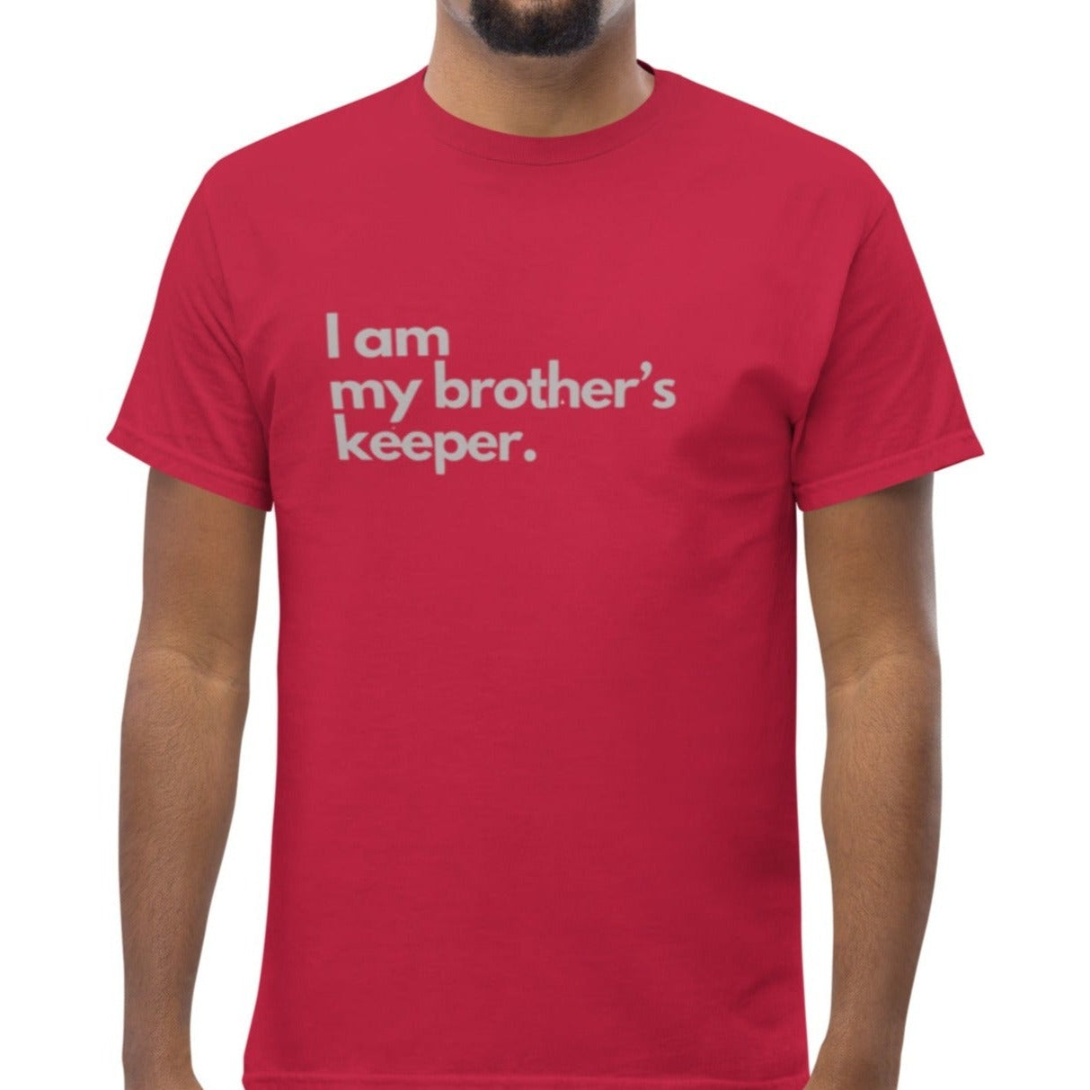 Tret T-shirt. "I AM MY BROTHER'S KEEPER" Choose from 6 colors.