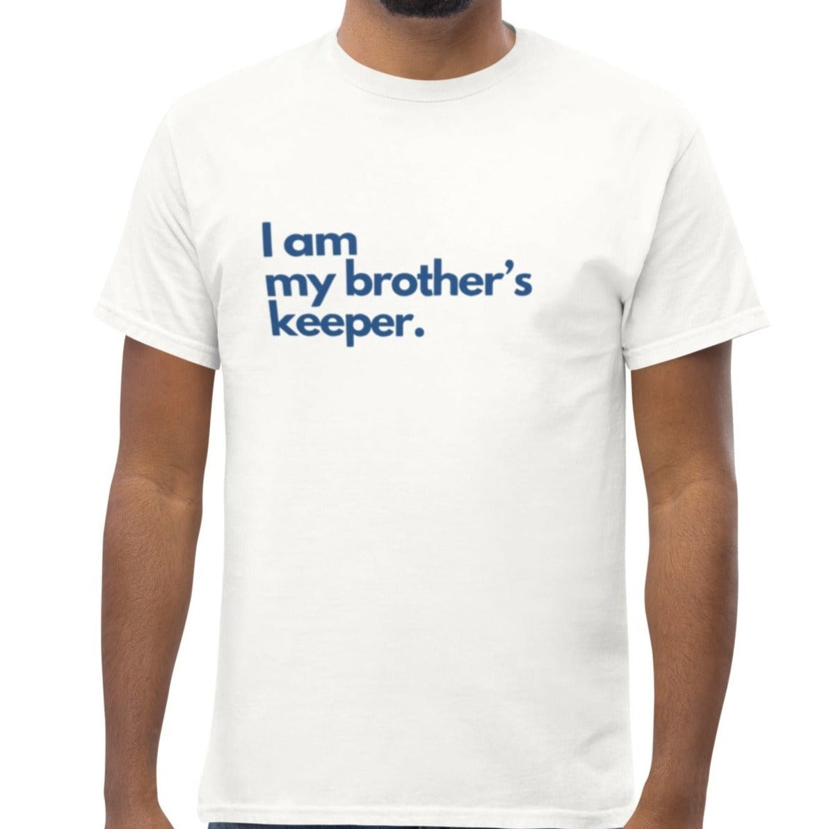 Tret T-shirt. "I AM MY BROTHER'S KEEPER" Choose from 2 colors.