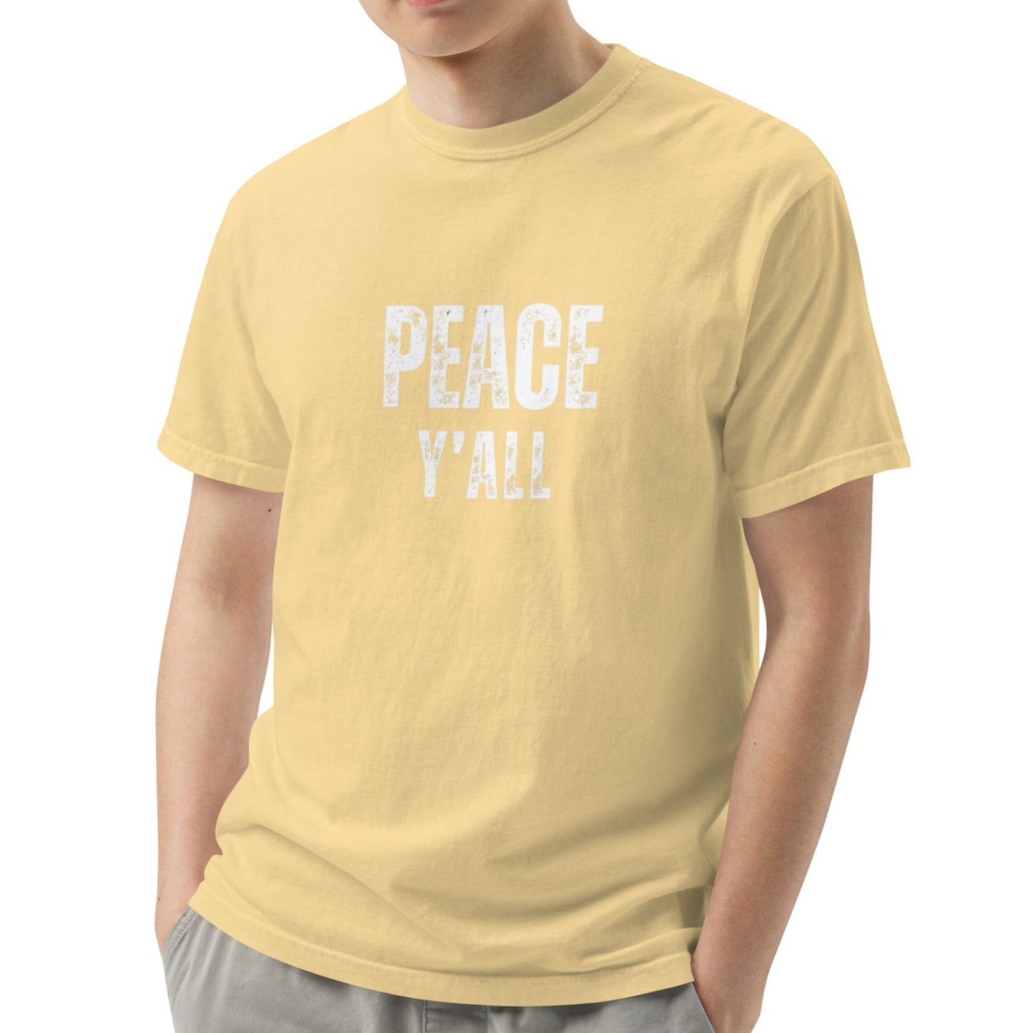 Ashton Unisex Heavyweight T-shirt. "PEACE Y'ALL" Choose from 6 colors with white print.