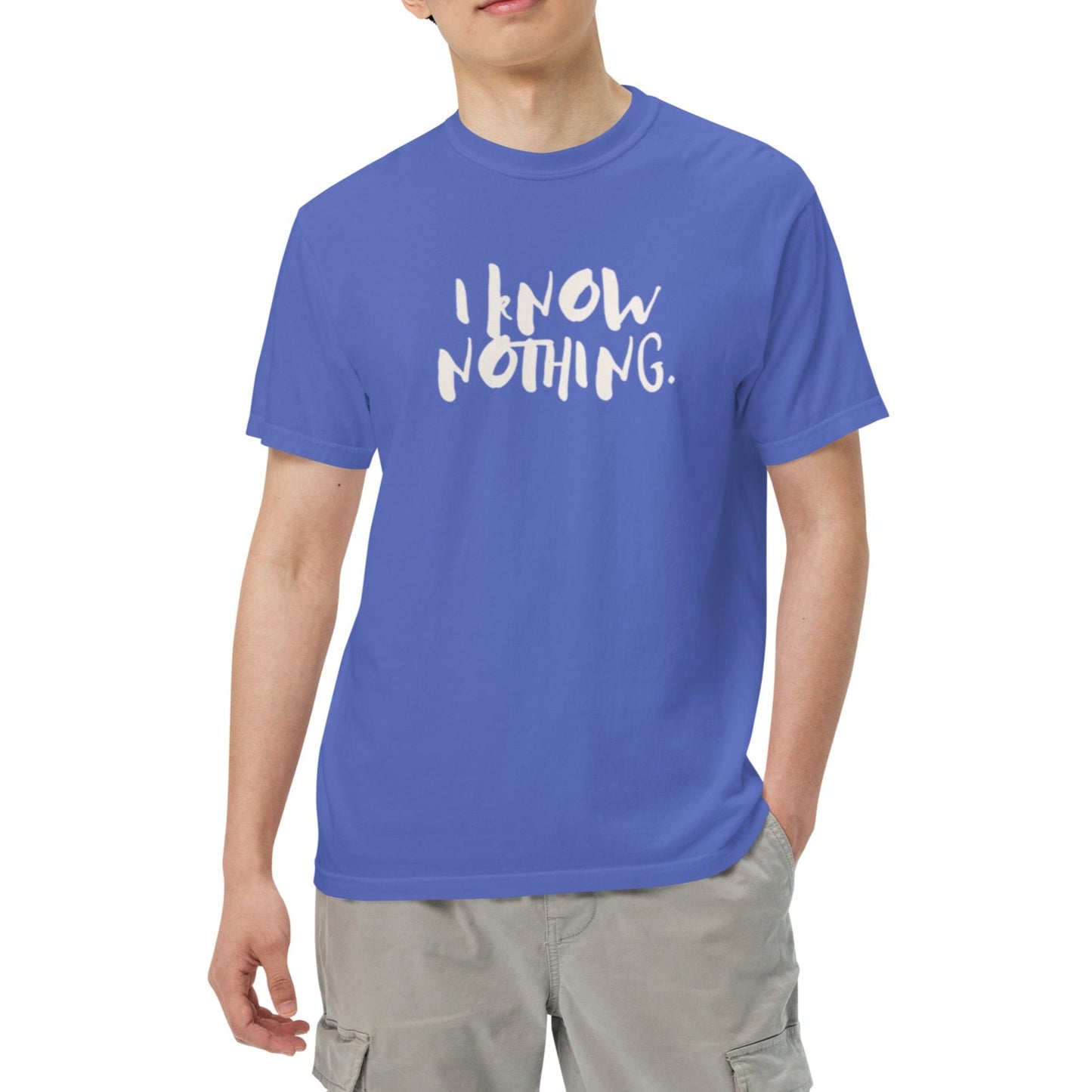 Drai Unisex Heavyweight T-shirt. 'I KNOW NOTHING" Choose from 8 colors.