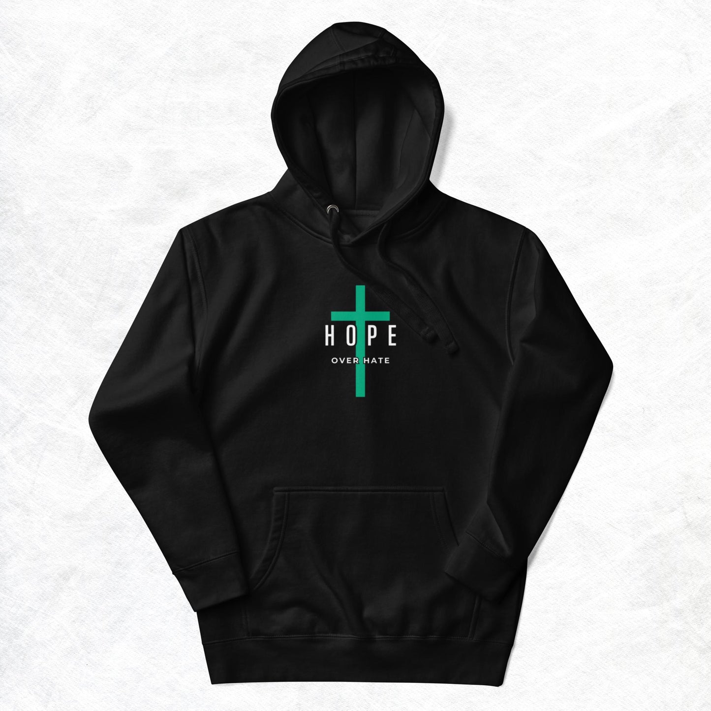 Hope Unisex Hoodie. "HOPE OVER HATE" Choose from 5 colors with green cross.