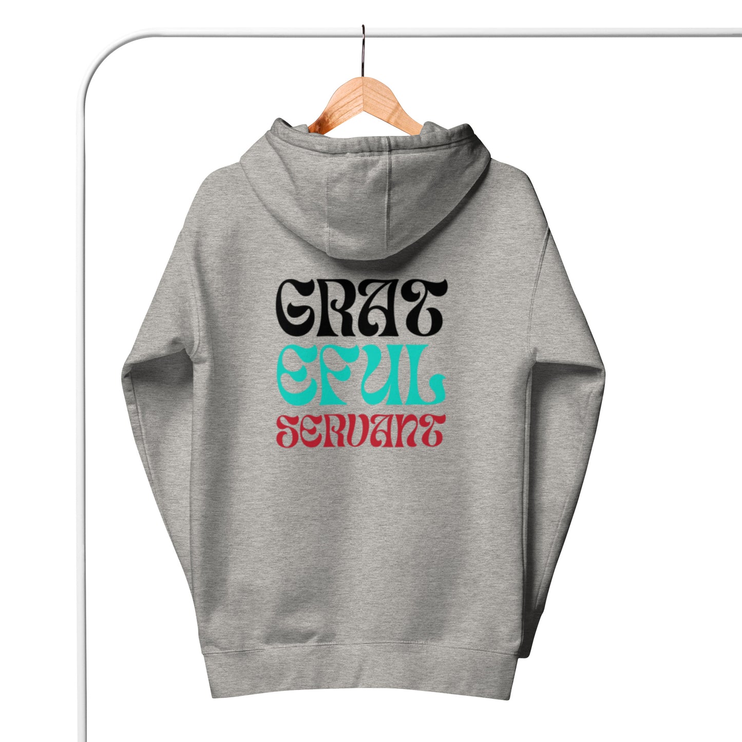 Cory Unisex Hoodie. "GRATEFUL SERVANT" Choose from 3 colors.