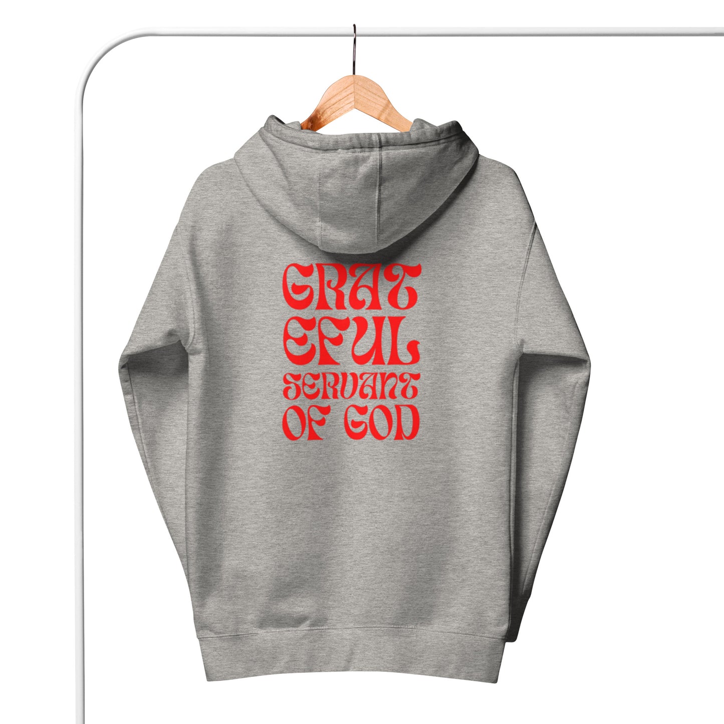 Gwyn Unisex Hoodie. "GRATEFUL SERVANT OF GOD" Choose from 6 available colors with red print on the back..