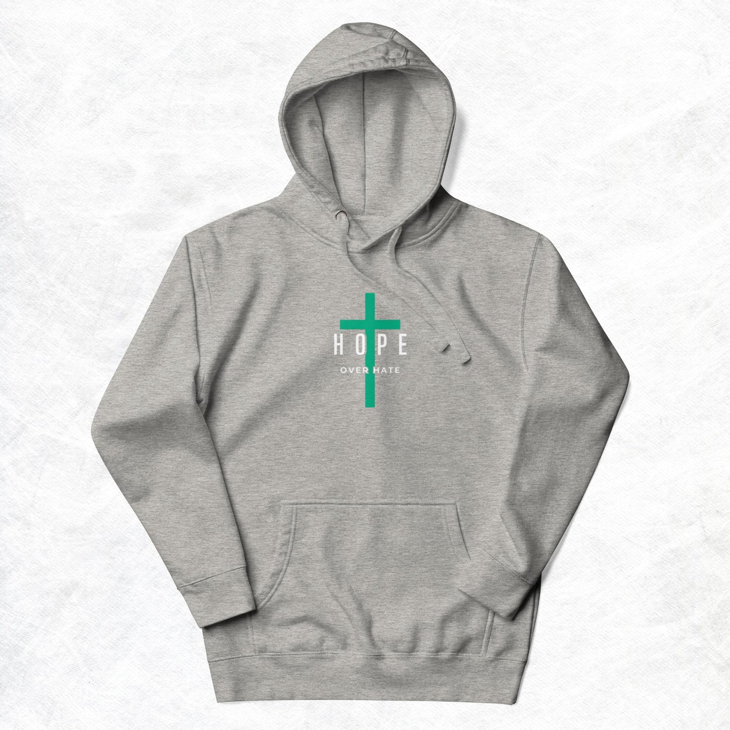 Hope Unisex Hoodie. "HOPE OVER HATE" Choose from 5 colors with green cross.