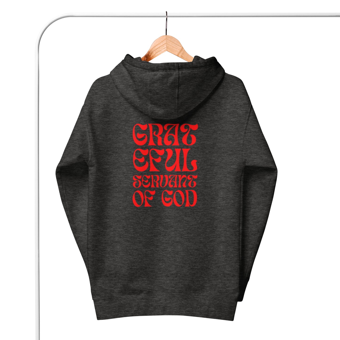 Gwyn Unisex Hoodie. "GRATEFUL SERVANT OF GOD" Choose from 6 available colors with red print on the back..