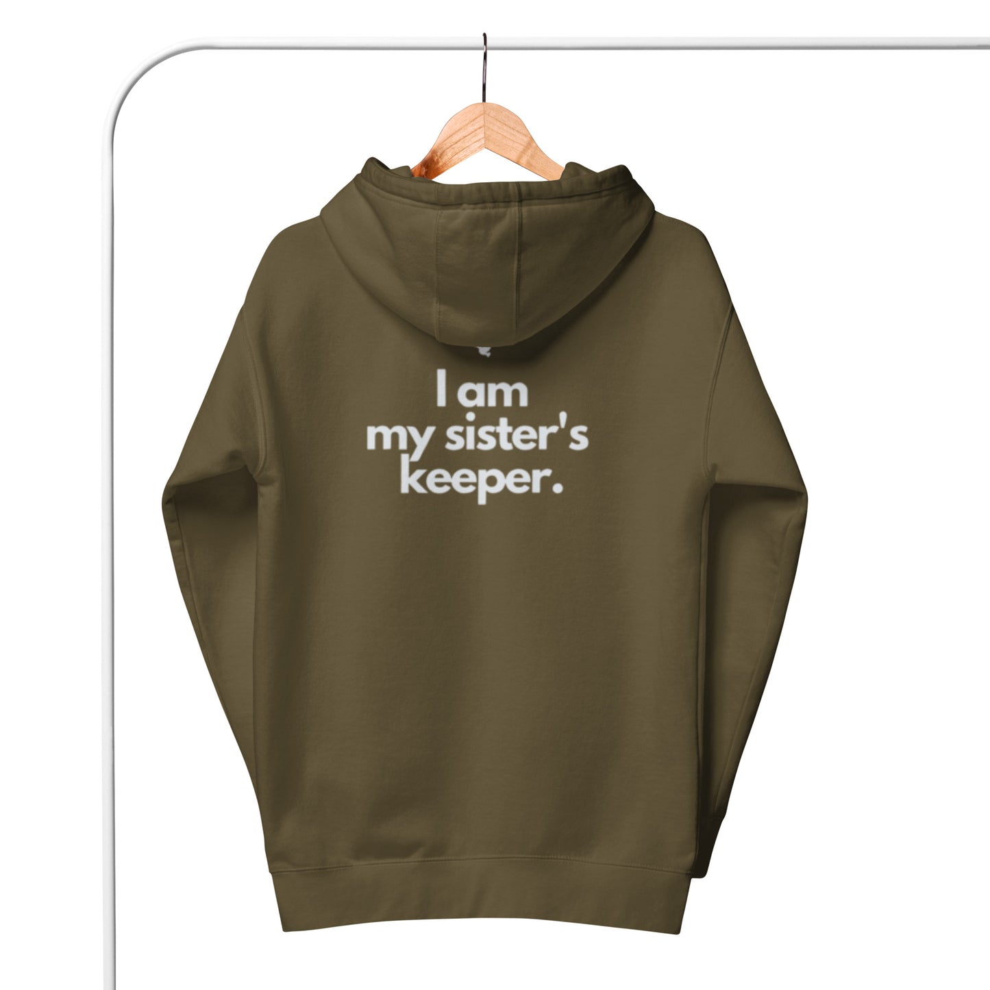 Chloe 1 Hoodie. "I AM MY SISTER'S KEEPER" Choose from 10 colors.