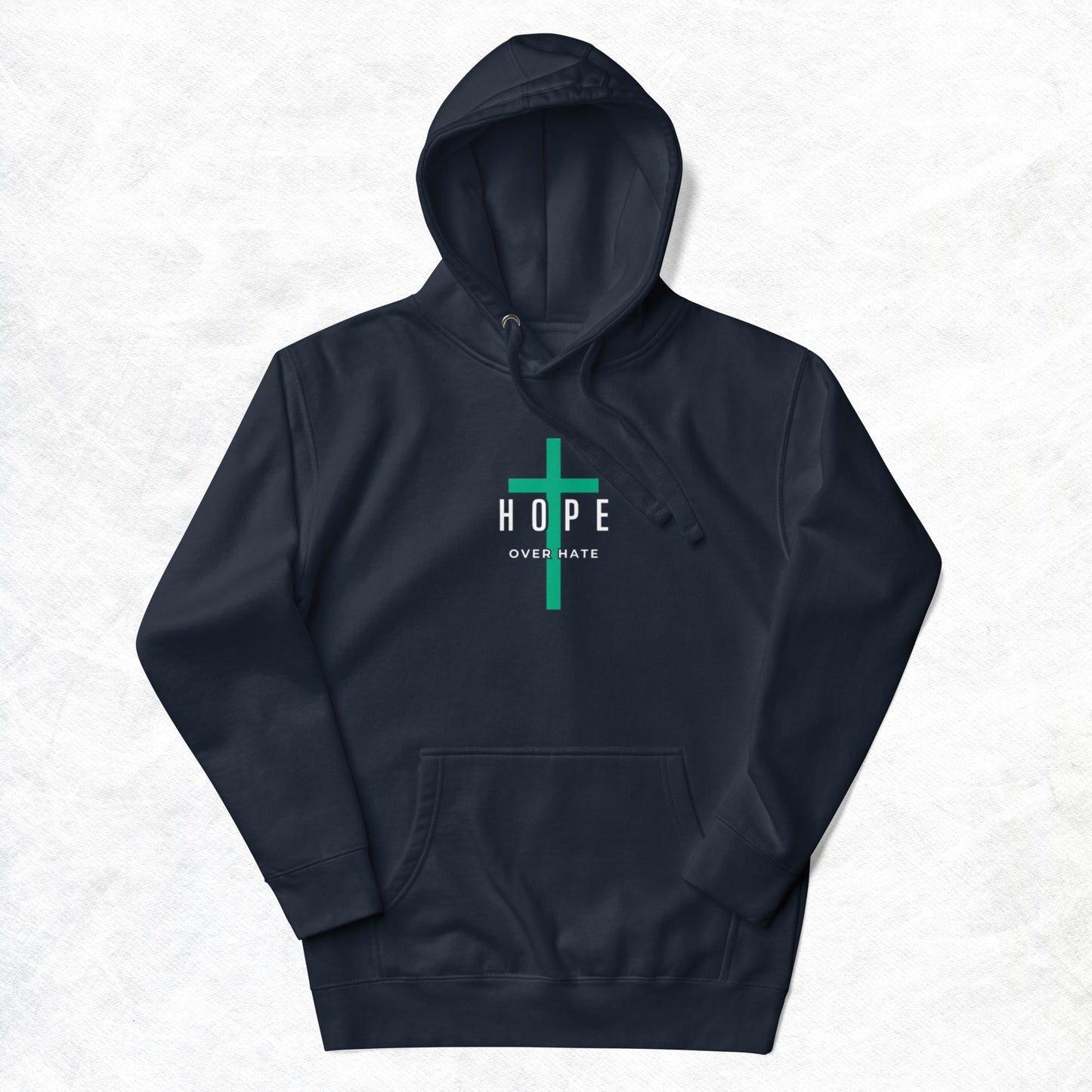 Hope Unisex Hoodie. "HOPE OVER HATE" Choose from 5 colors with green cross.