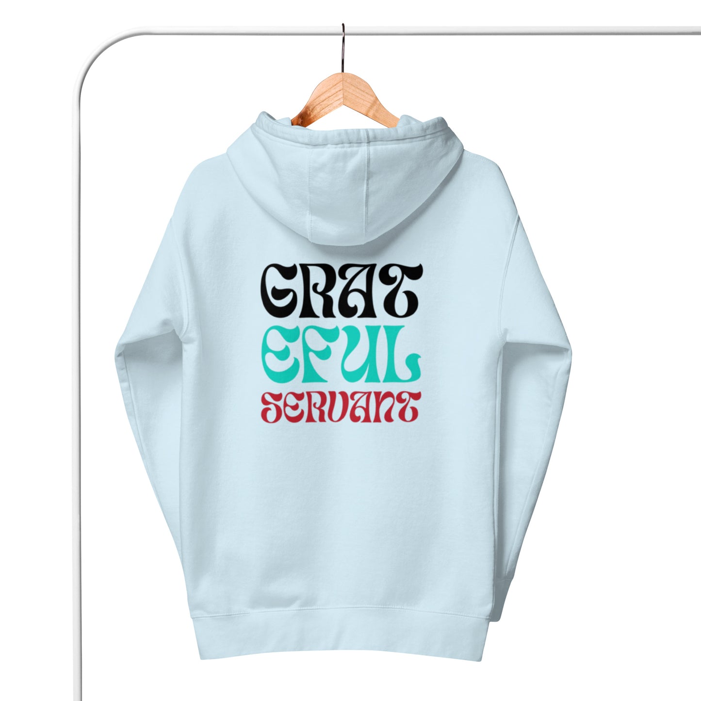 Cory Unisex Hoodie. "GRATEFUL SERVANT" Choose from 3 colors.