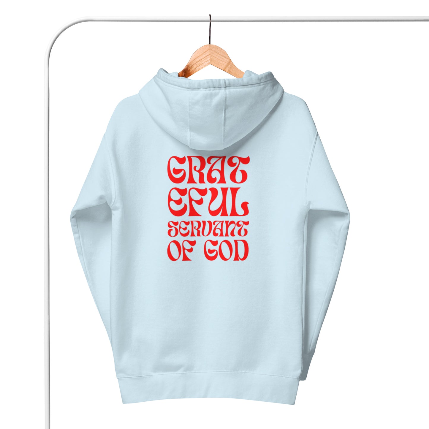 Gwyn Unisex Hoodie. "GRATEFUL SERVANT OF GOD" Choose from 6 available colors with red print on the back..