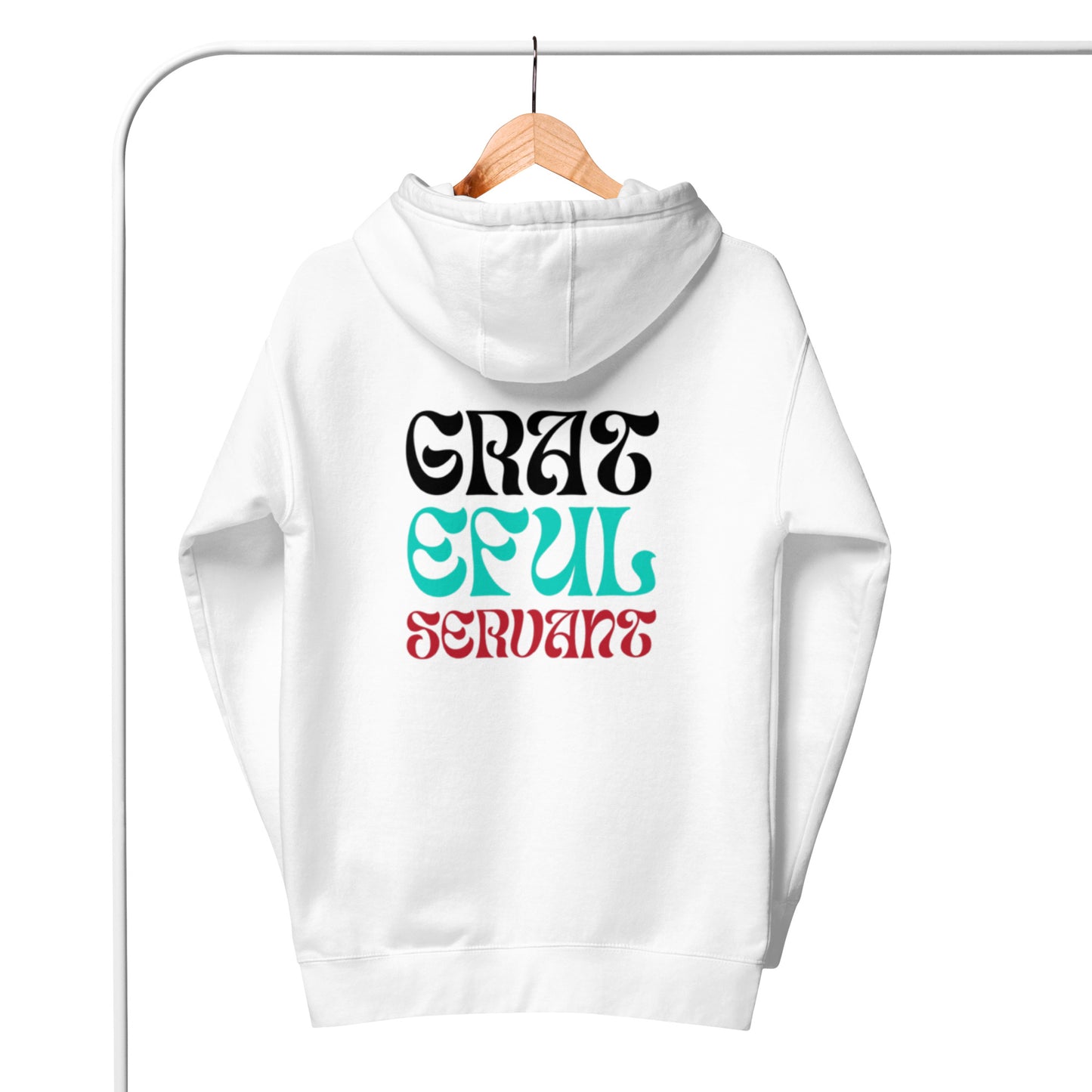 Cory Unisex Hoodie. "GRATEFUL SERVANT" Choose from 3 colors.