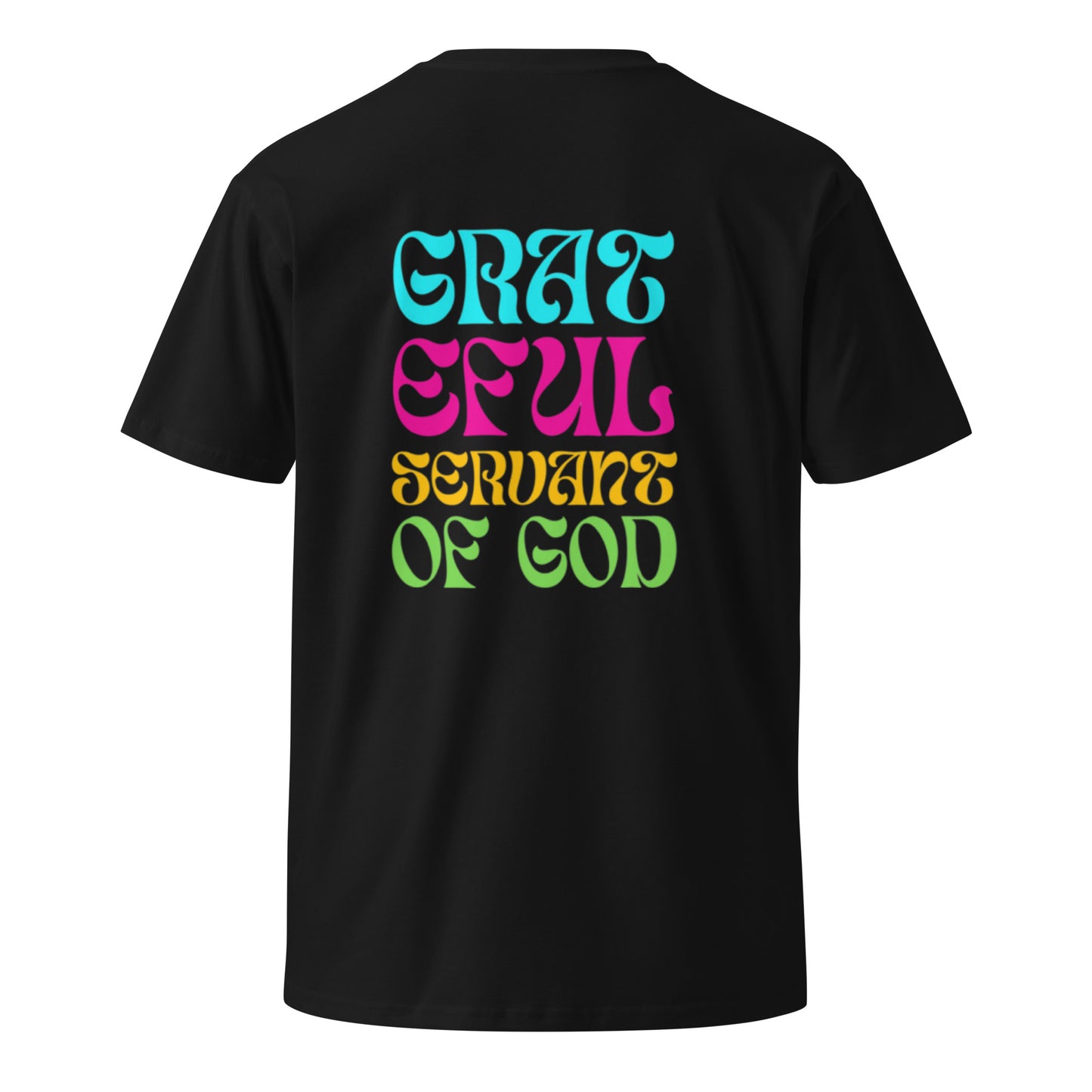 Gwyn Unisex Classic T-shirt. "GRATEFUL SERVANT OF GOD" Choose from 4 available colors.