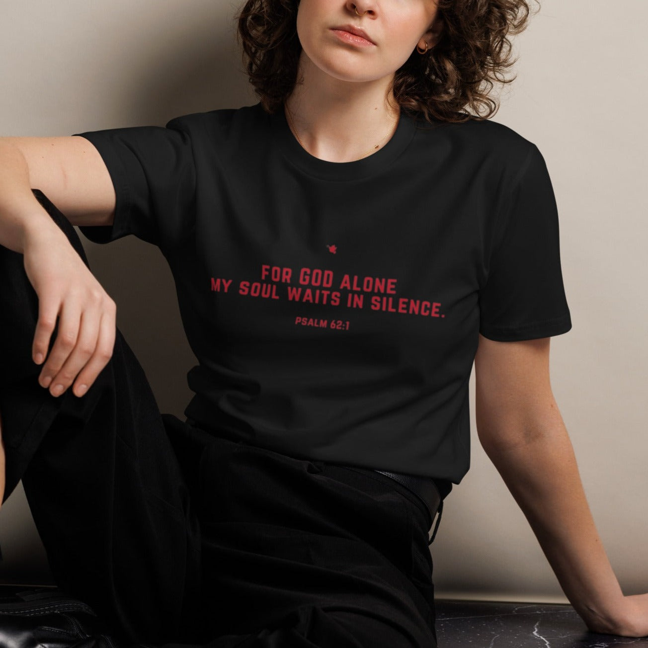Juanie Classic Unisex T-shirt. "FOR GOD ALONE MY SOUL WAITS IN SILENCE" Choose from 5 colors.