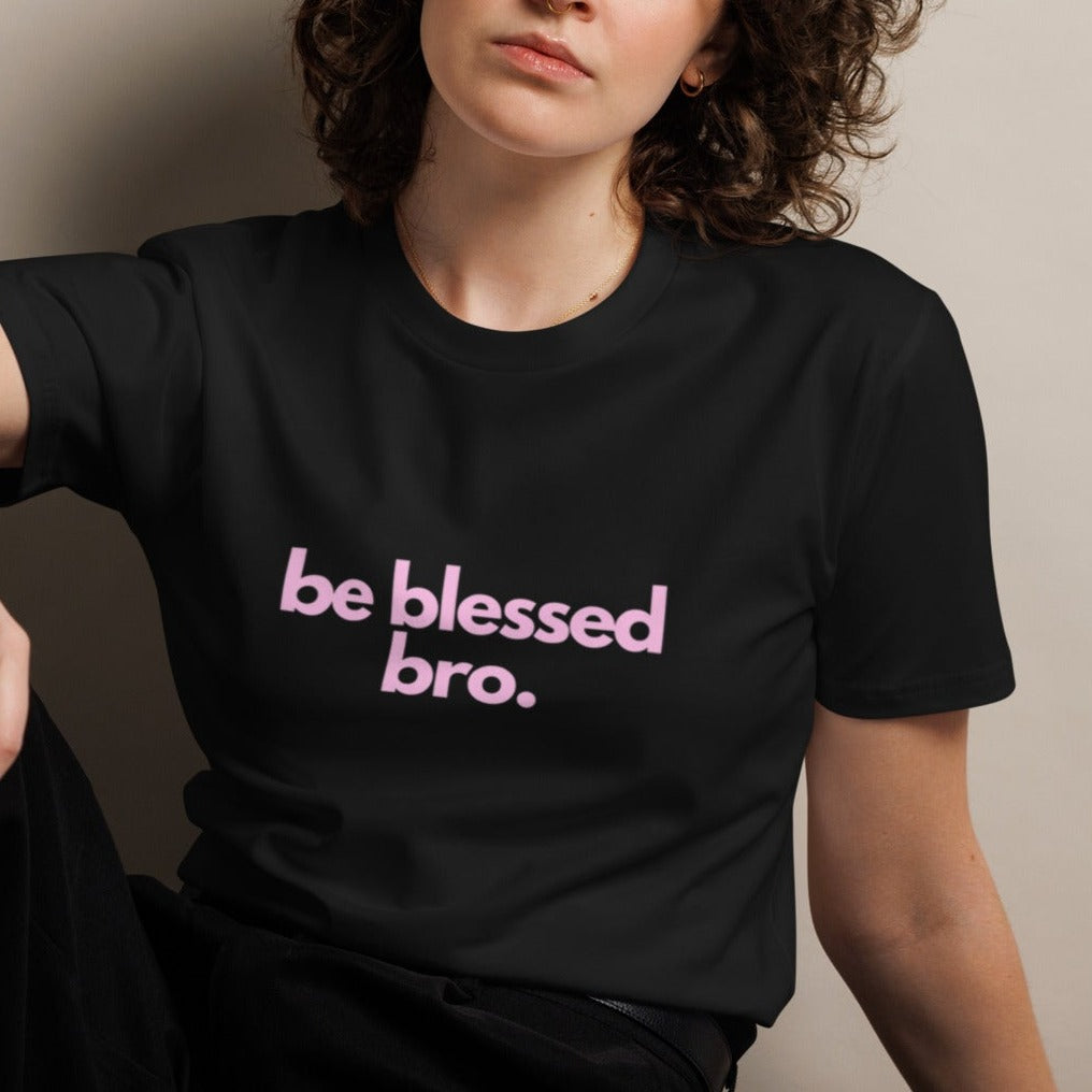 Timi Unisex Classic T-shirt. "BE BLESSED BRO" Choose from 4 colors.