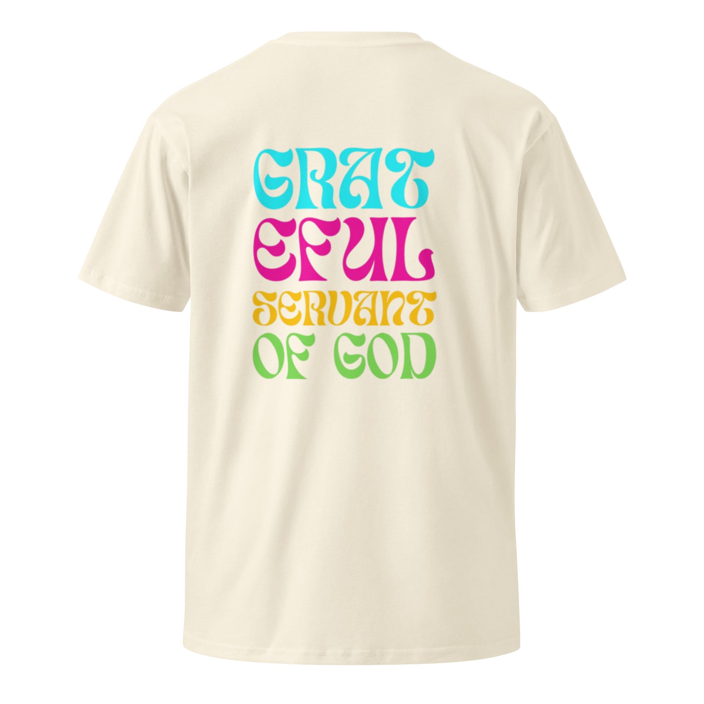 Gwyn Unisex Classic T-shirt. "GRATEFUL SERVANT OF GOD" Choose from 4 available colors in multi-color print.