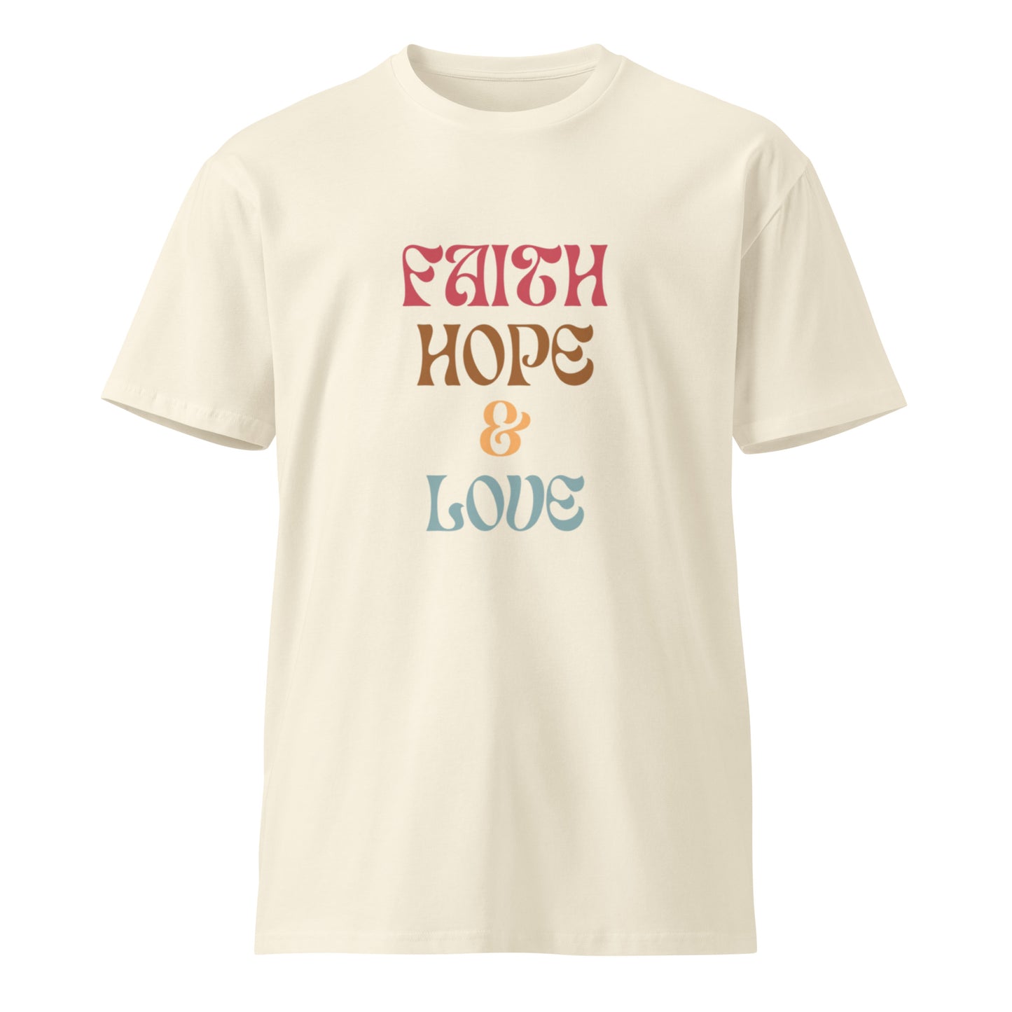 Cece Unisex T-shirt. "FAITH HOPE & LOVE" Choose from 3 colors.