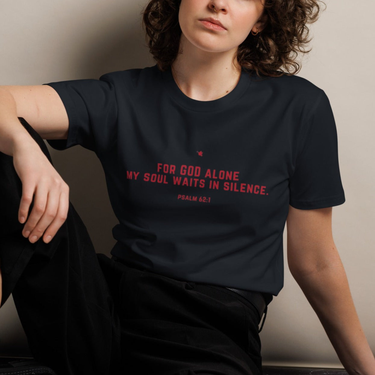 Juanie Classic Unisex T-shirt. "FOR GOD ALONE MY SOUL WAITS IN SILENCE" Choose from 5 colors.