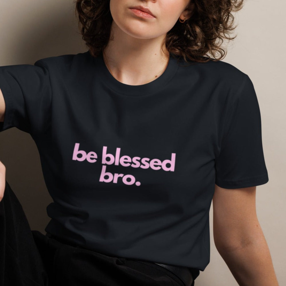 Timi Unisex Classic T-shirt. "BE BLESSED BRO" Choose from 4 colors.