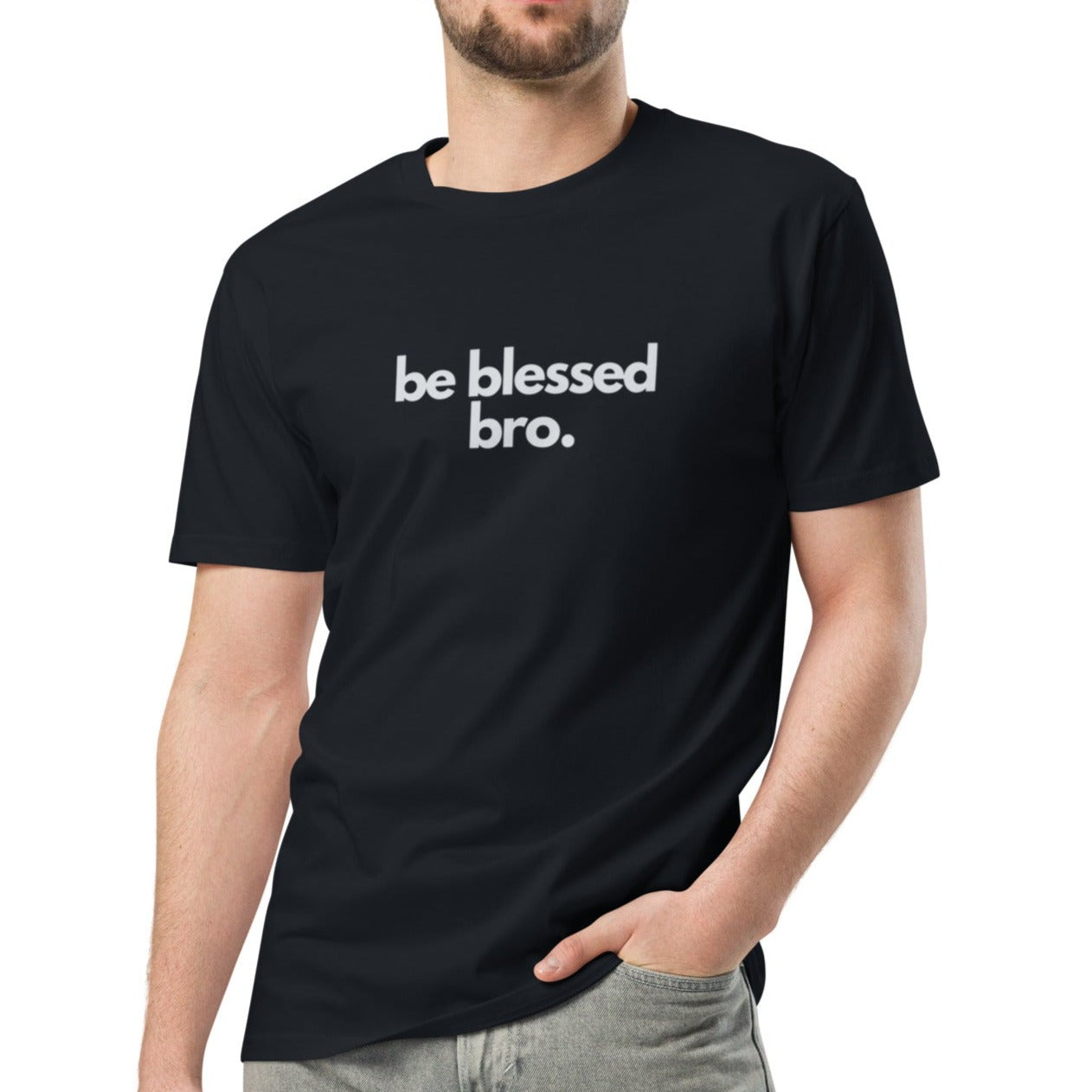 Timi Unisex Classic T-shirt. "BE BLESSED BRO" Choose from 3 colors.