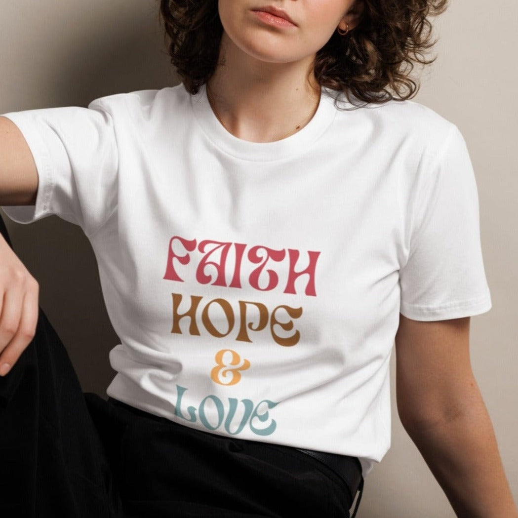 Cece Unisex T-shirt. "FAITH HOPE & LOVE" Choose from 3 colors.