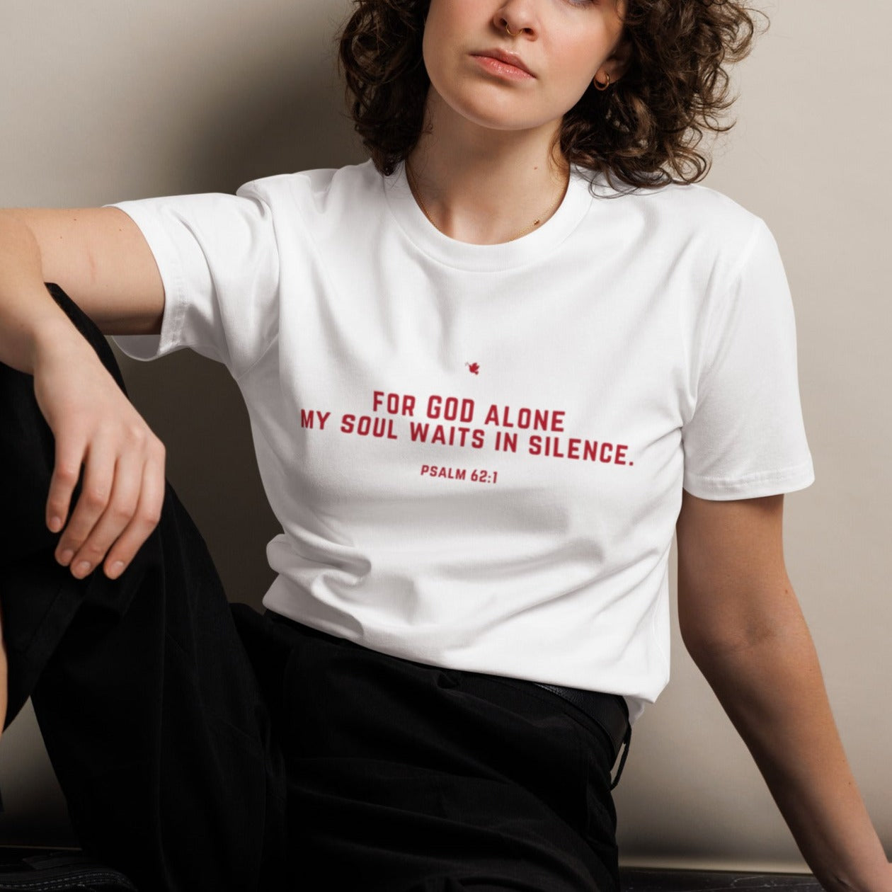Juanie Classic Unisex T-shirt. "FOR GOD ALONE MY SOUL WAITS IN SILENCE" Choose from 5 colors.