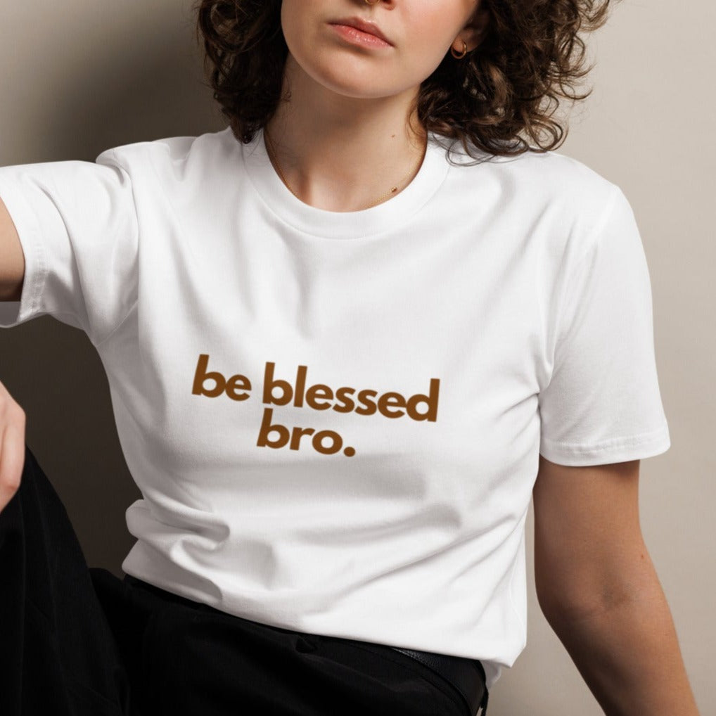 Timi Unisex Classic T-shirt. "BE BLESSED BRO" Choose from 2 colors.