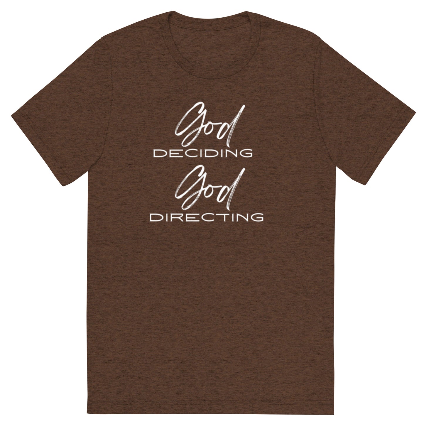 Eli Unisex T-Shirt. "GOD DECIDING. GOD DIRECTING" Choose from 4 colors.
