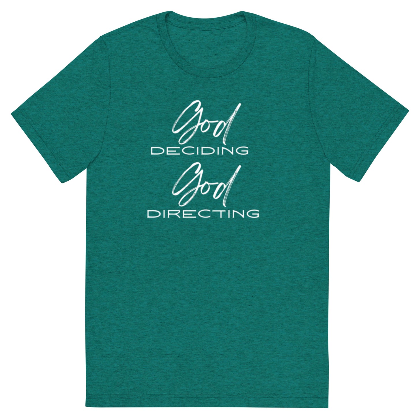 Eli Unisex T-Shirt. "GOD DECIDING. GOD DIRECTING" Choose from 4 colors.
