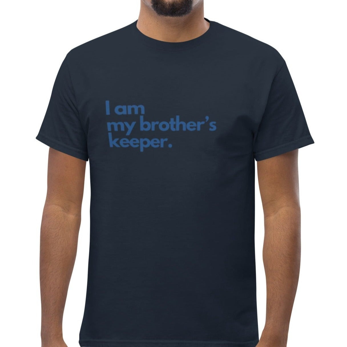 Tret T-shirt.   "I AM MY BROTHER'S KEEPER"    Choose from 2 colors.