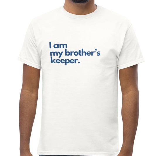 Tret T-shirt.   "I AM MY BROTHER'S KEEPER"    Choose from 2 colors.