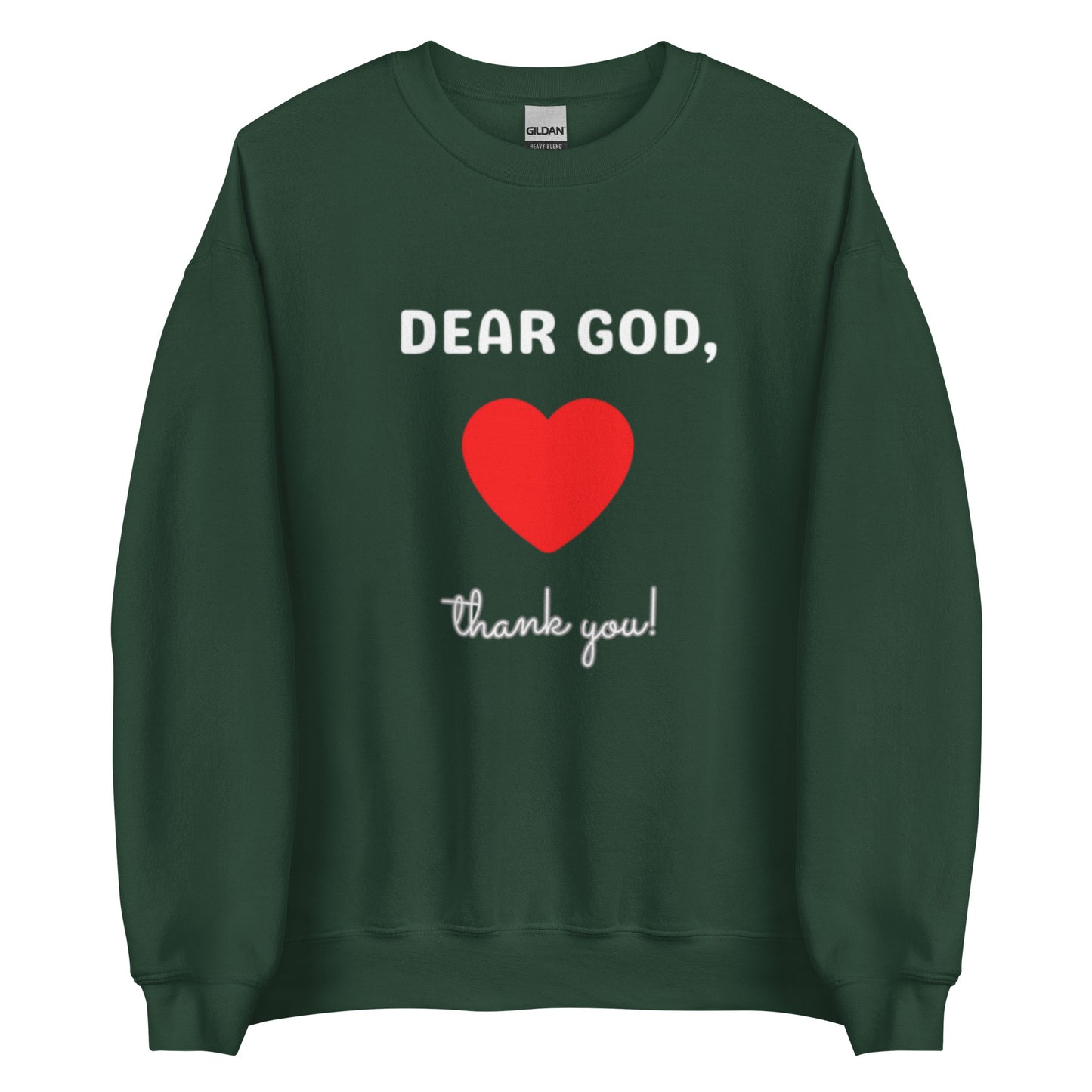 Jules Crewneck Sweatshirt.  "DEAR GOD, THANK YOU"  Choose from 4 colors.