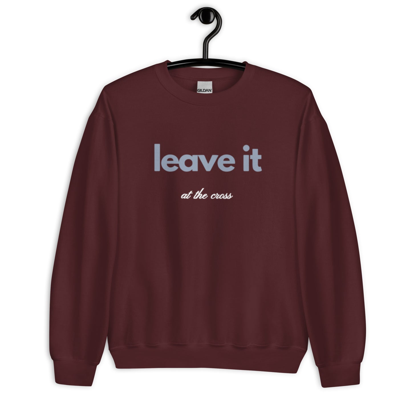 Brit Unisex Crewneck Sweatshirt. "LEAVE IT AT THE CROSS"  Choose from 5 colors.