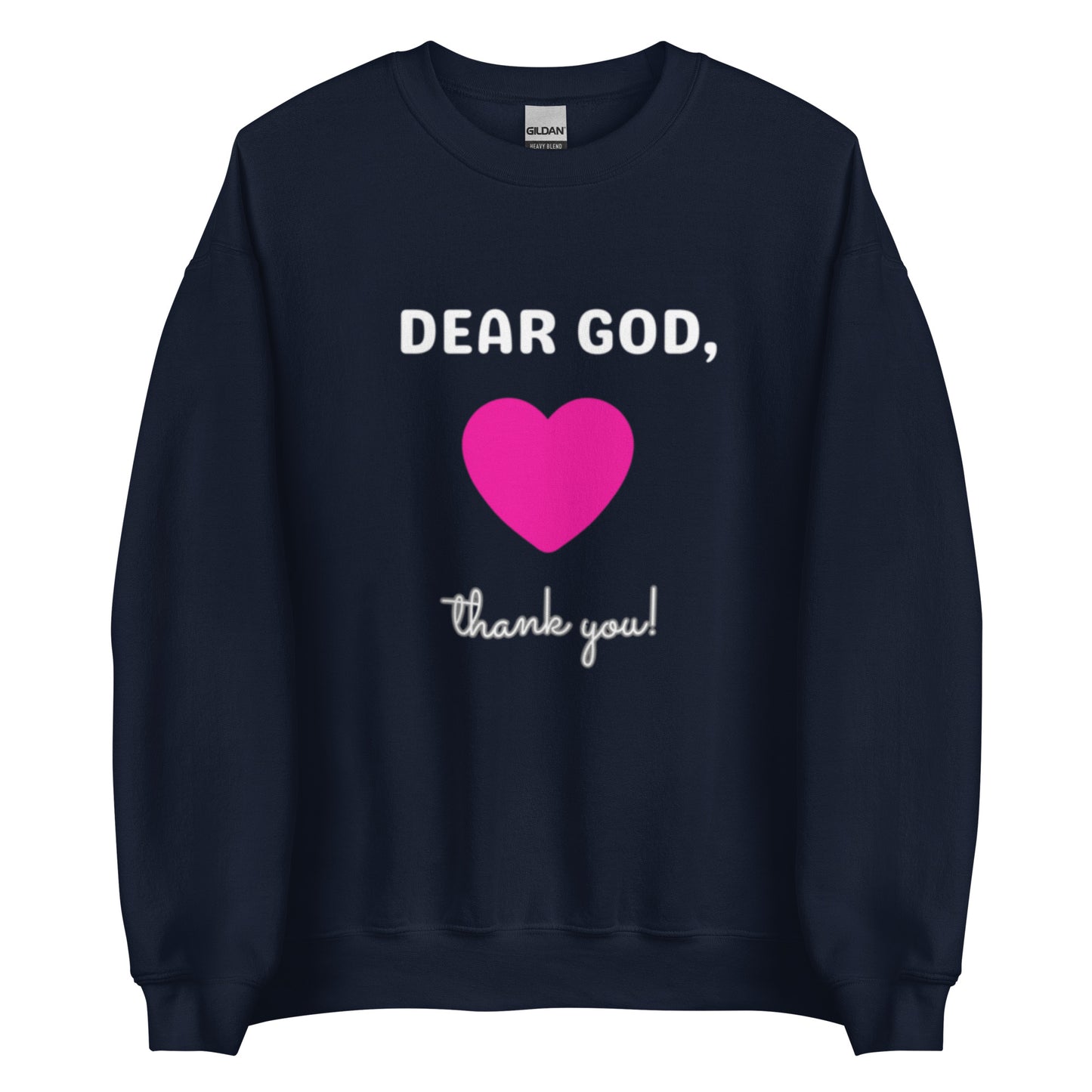 Jules Crewneck Sweatshirt.  "DEAR GOD, THANK YOU"  Choose from 4 colors.