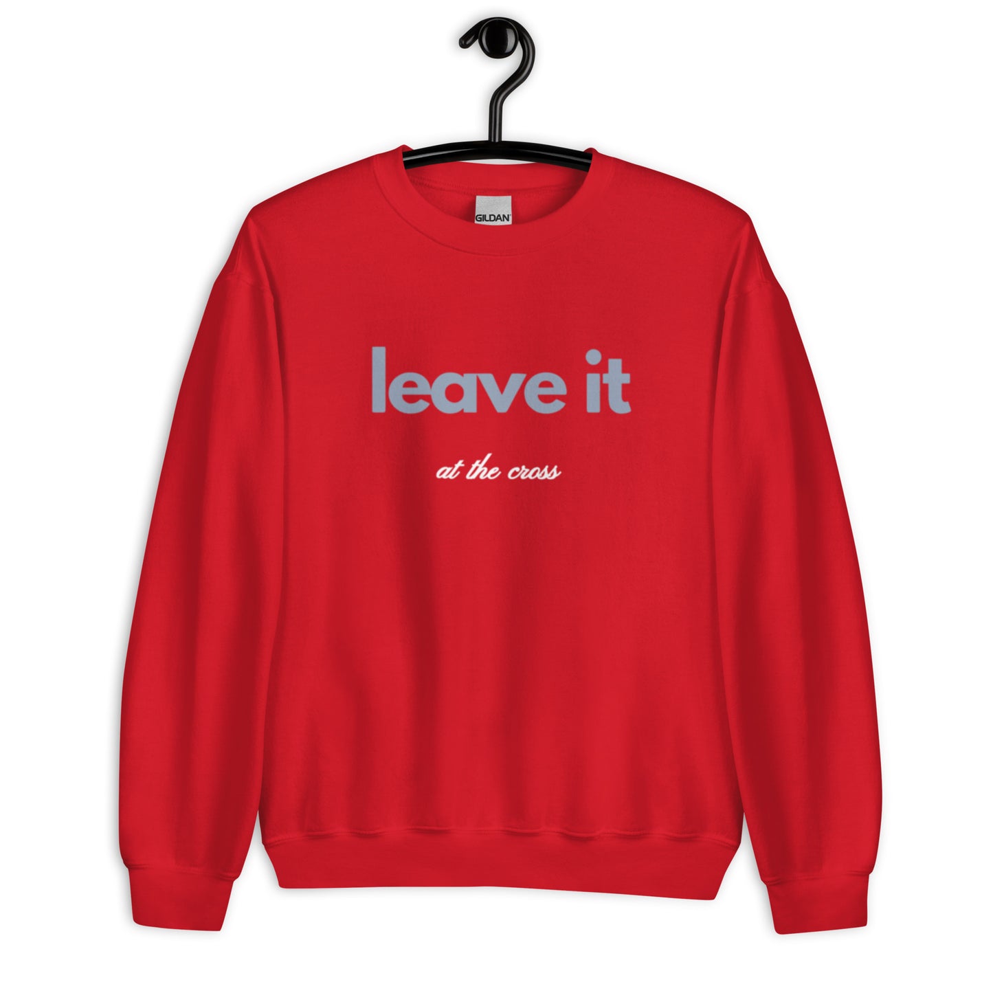 Brit Unisex Crewneck Sweatshirt. "LEAVE IT AT THE CROSS"  Choose from 5 colors.