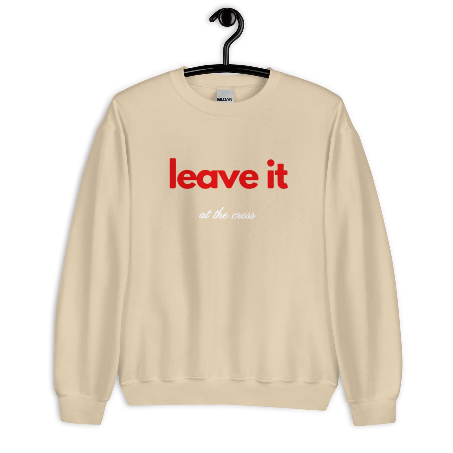 Brit Unisex Crewneck Sweatshirt.  "LEAVE IT AT THE CROSS"  Choose from 4 colors.