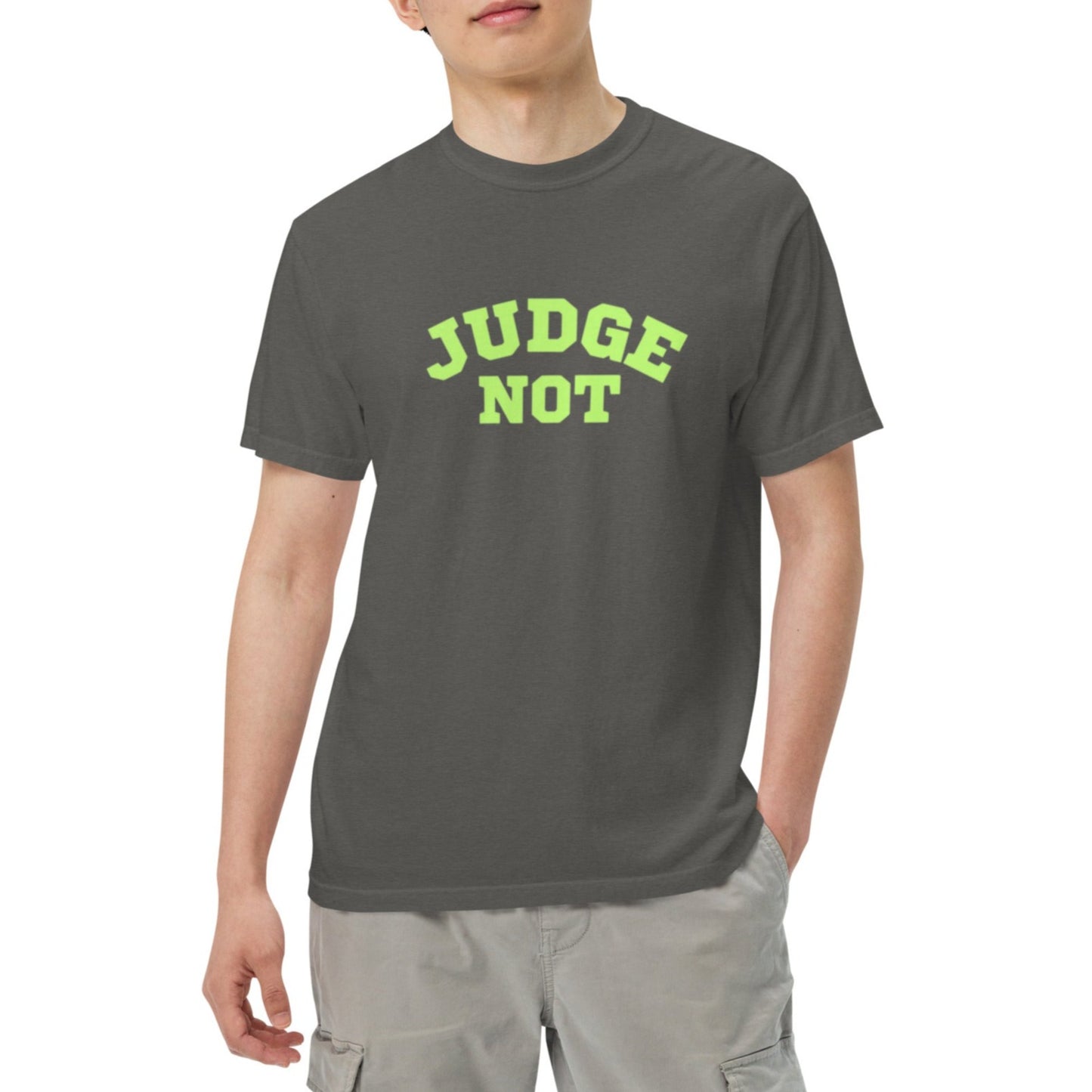 Post  Unisex Heavyweight T-shirt.  "JUDGE NOT"  Choose from 4 colors.