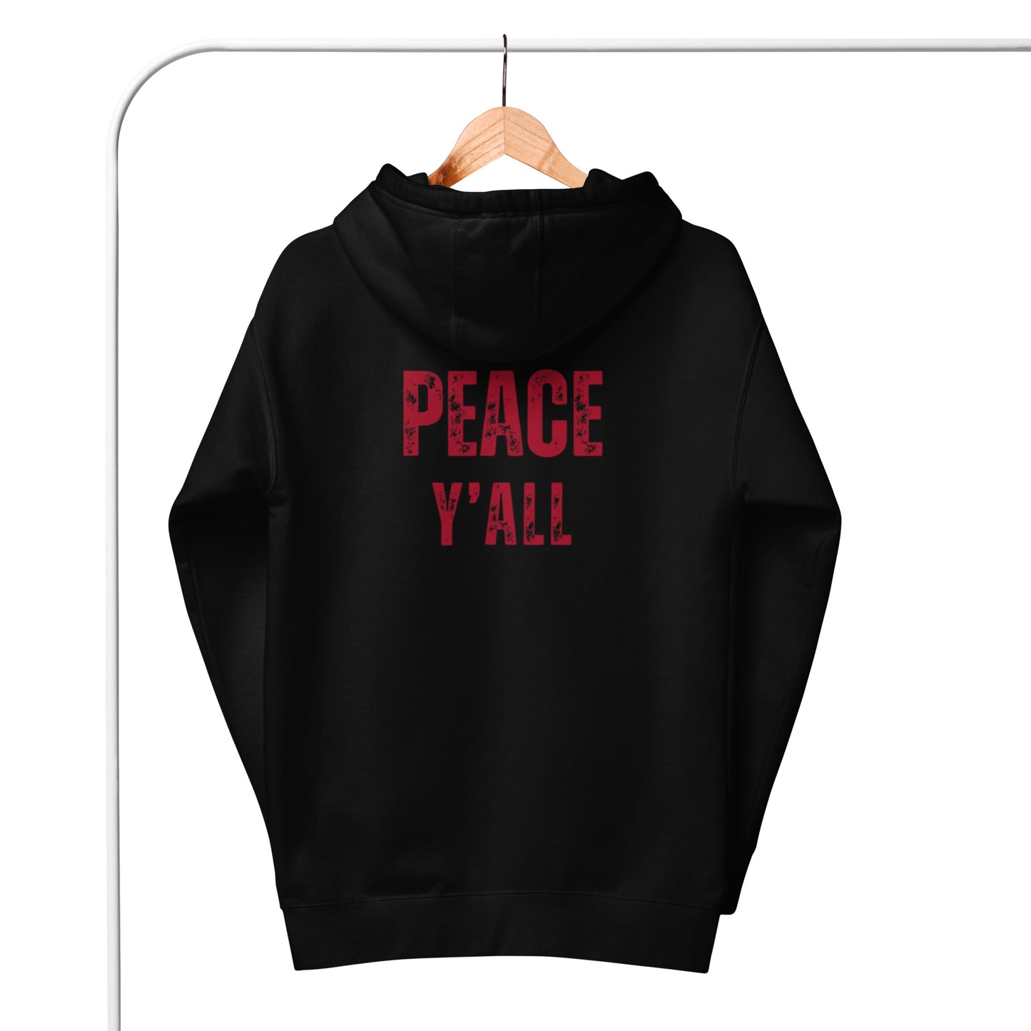 Ashton 1 Unisex Hoodie.  "PEACE Y'ALL"  Choose from 6 colors.