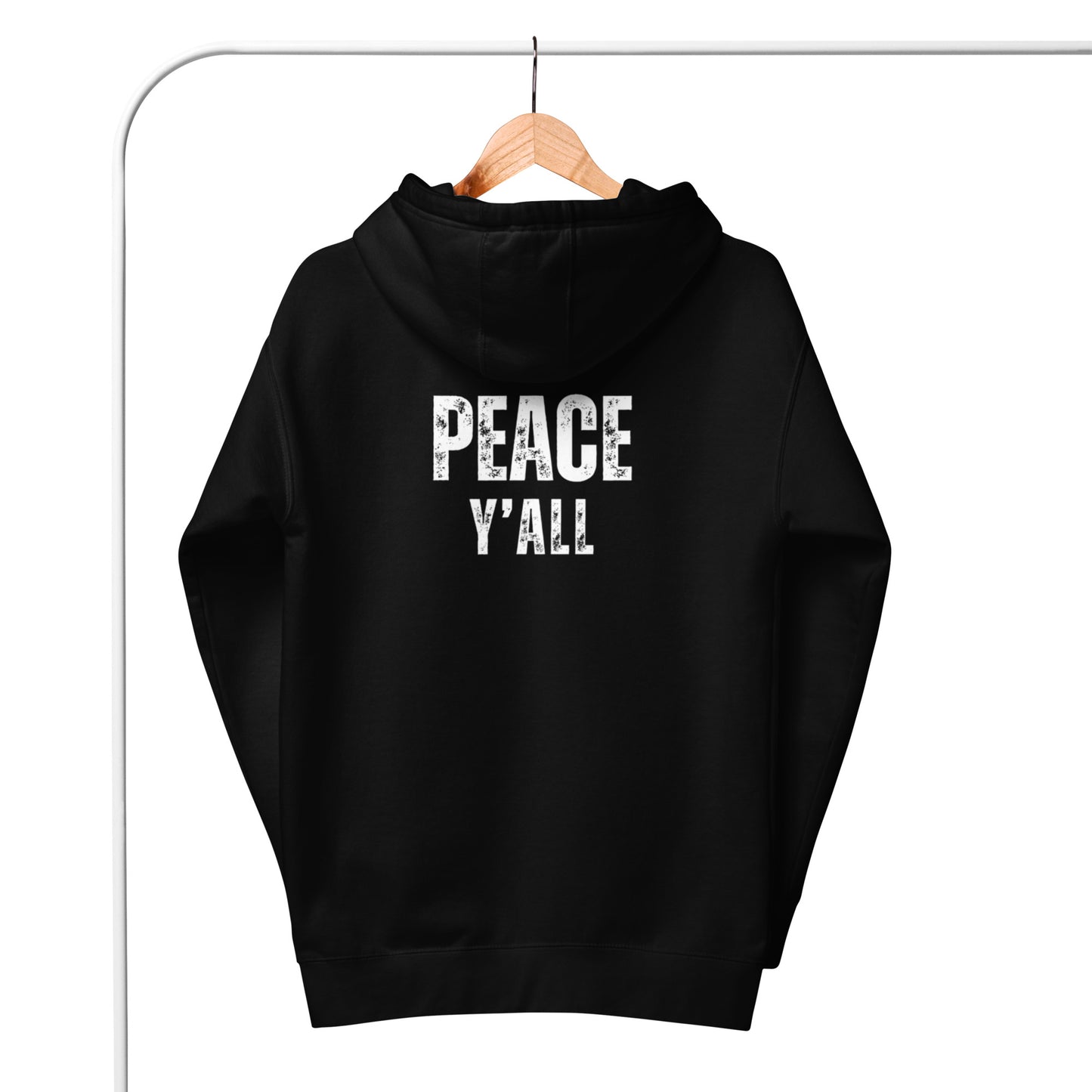 Ashton 1 Unisex Hoodie.  "PEACE Y'ALL"  Choose from 7 colors.