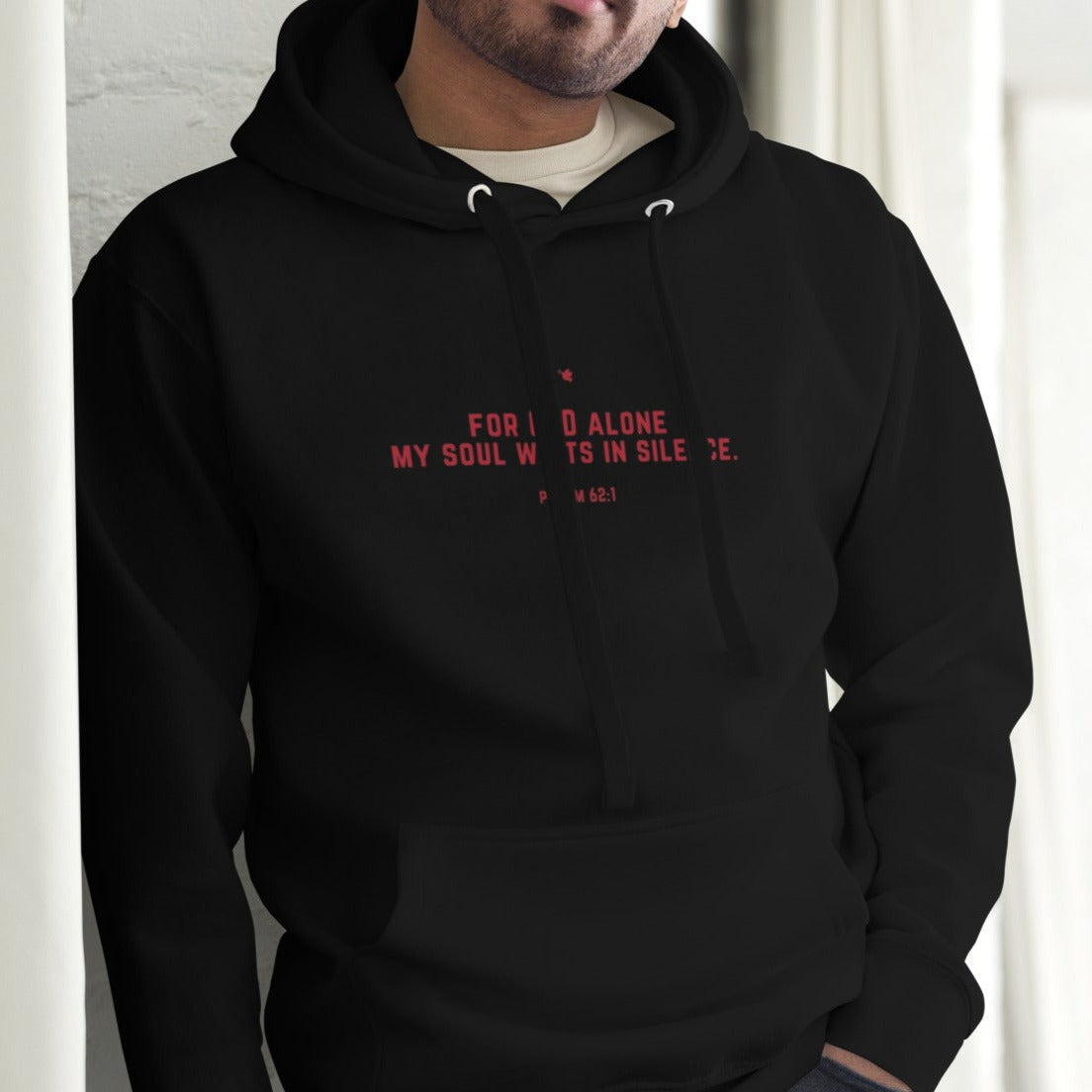 Juanie Unisex Hoodie.  "FOR GOD ALONE MY SOUL WAITS IN SILENCE"  Choose from 3 colors.