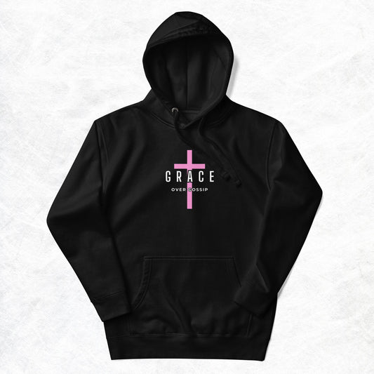 Grace Unisex Hoodie.   "GRACE OVER GOSSIP"  Choose from 5 colors.