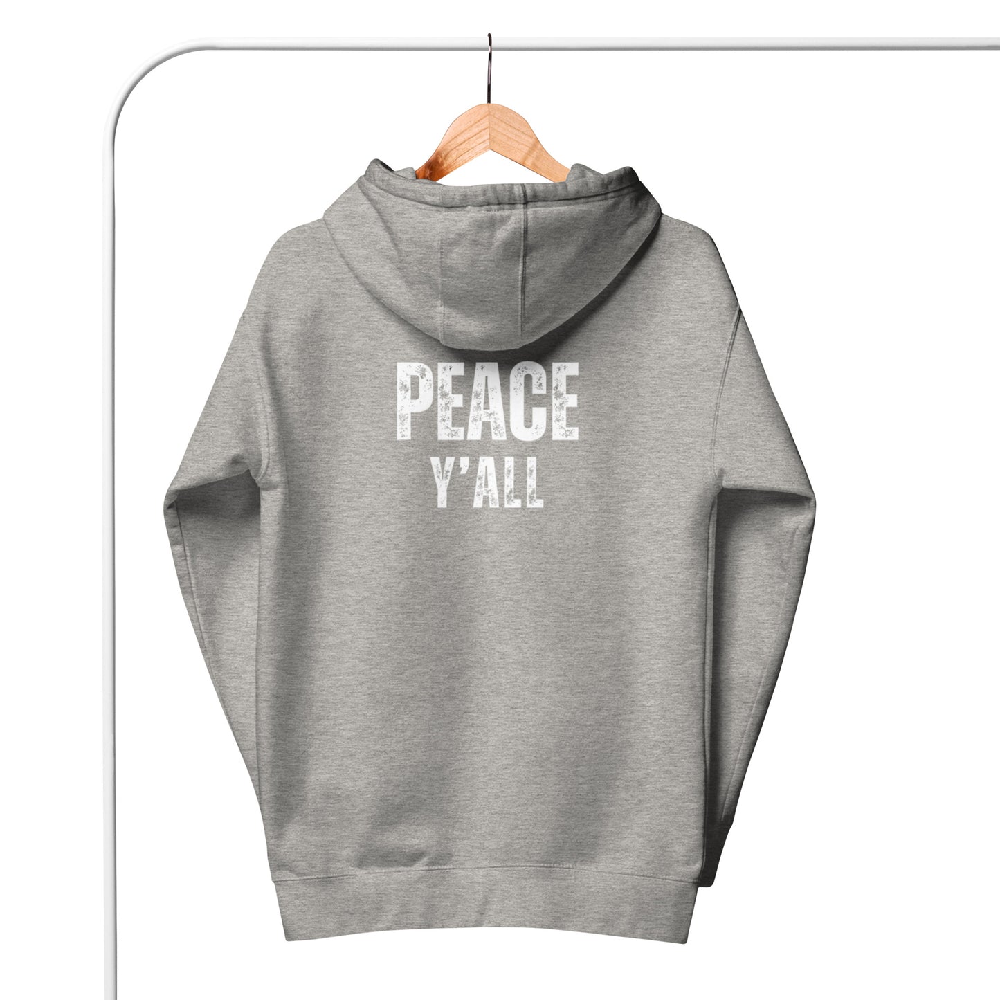 Ashton 1 Unisex Hoodie.  "PEACE Y'ALL"  Choose from 7 colors.