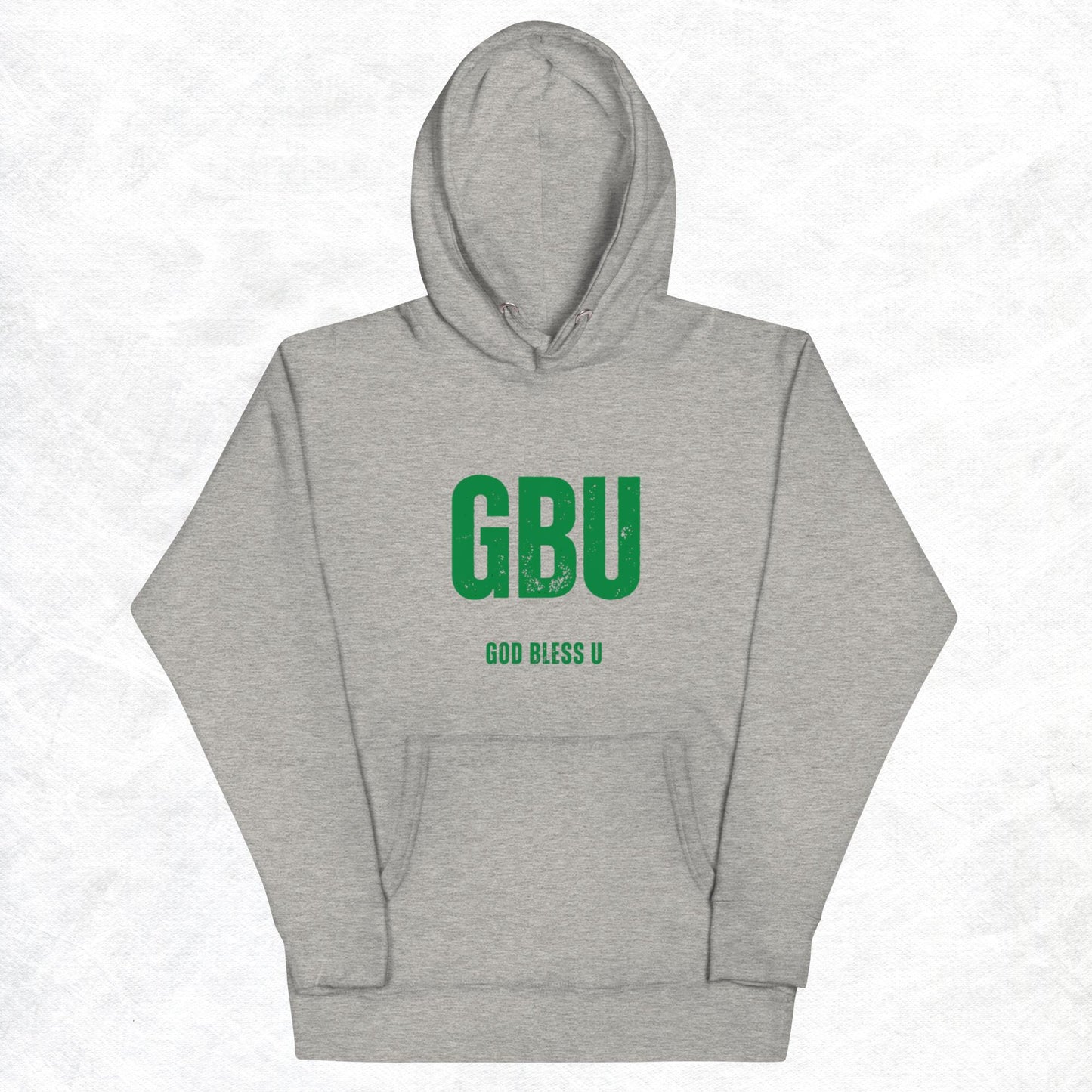 Londyn Unisex Hoodie.  "GBU.  GOD BLESS U"  Choose from 2 colors.