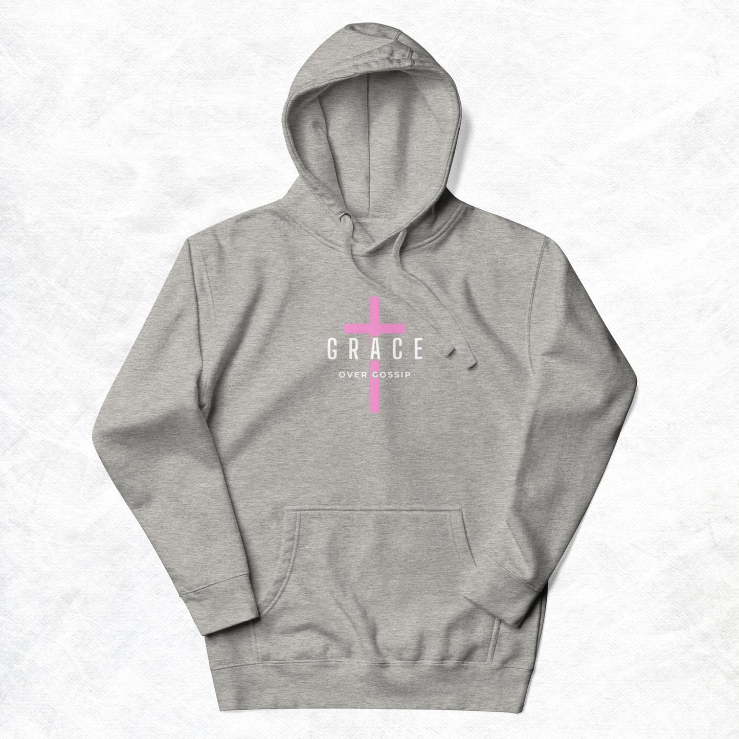 Grace Unisex Hoodie.   "GRACE OVER GOSSIP"  Choose from 5 colors.