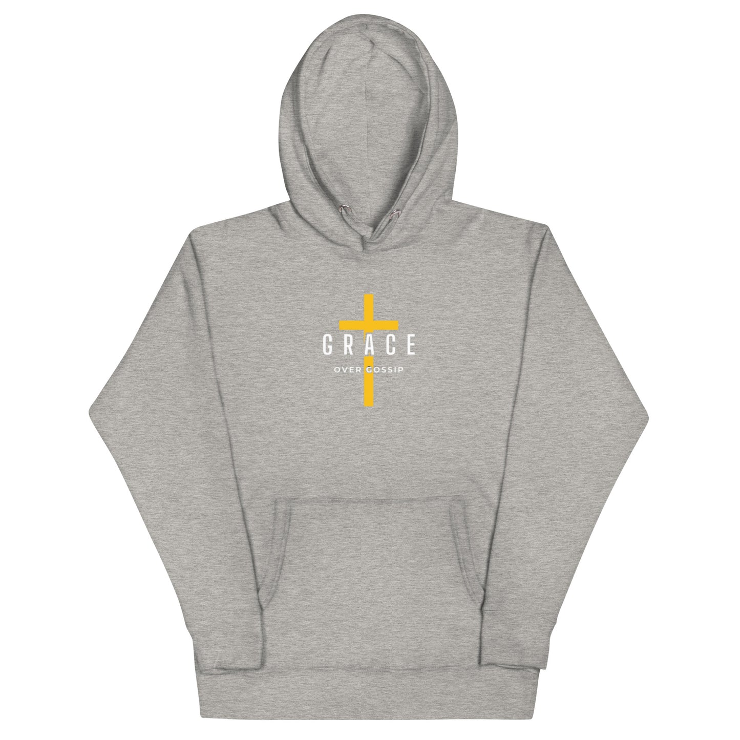 Grace Unisex Hoodie.   "GRACE OVER GOSSIP"  Choose from 6 colors.