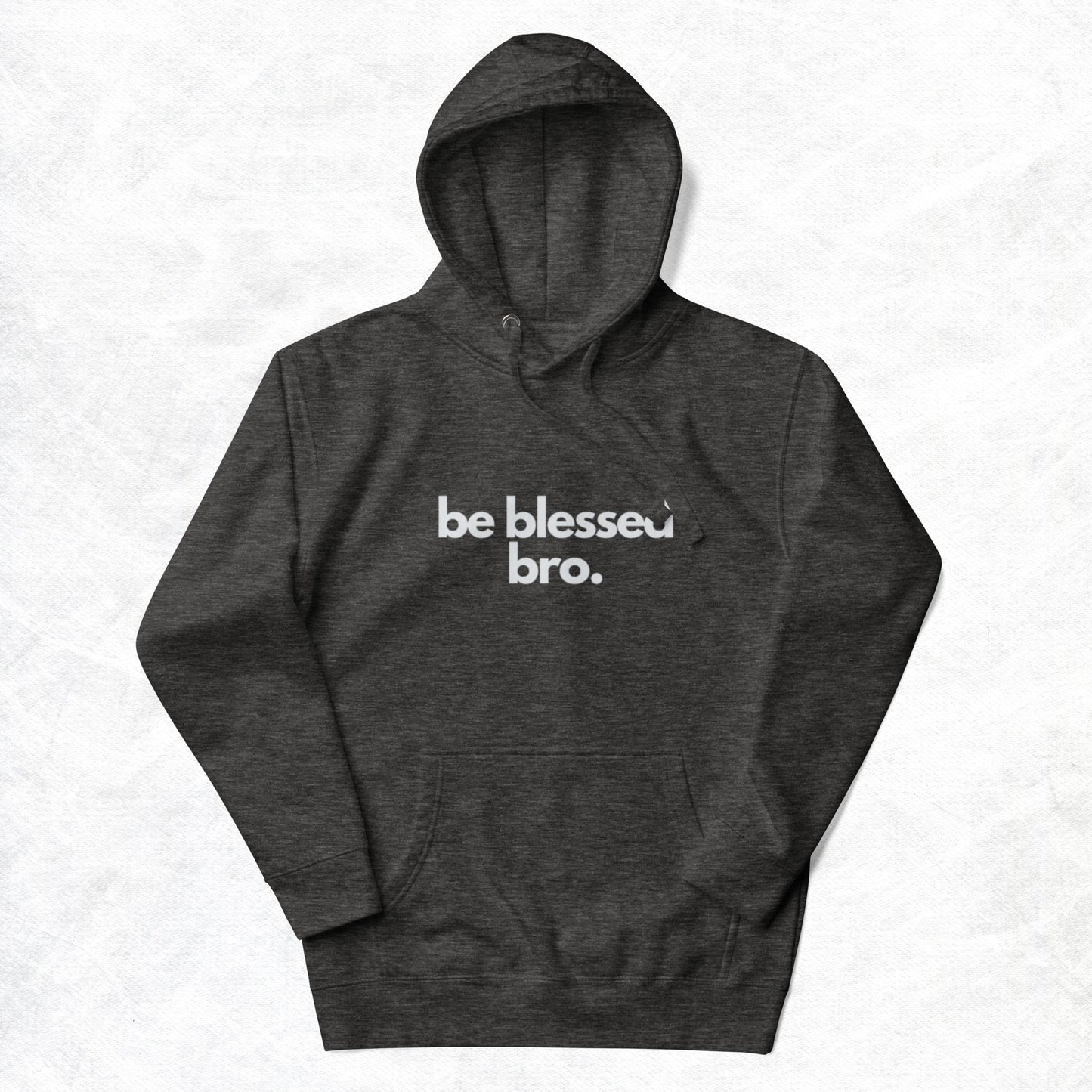 Timi Unisex Hoodie.  "BE BLESSED BRO"  Choose from 6 colors.