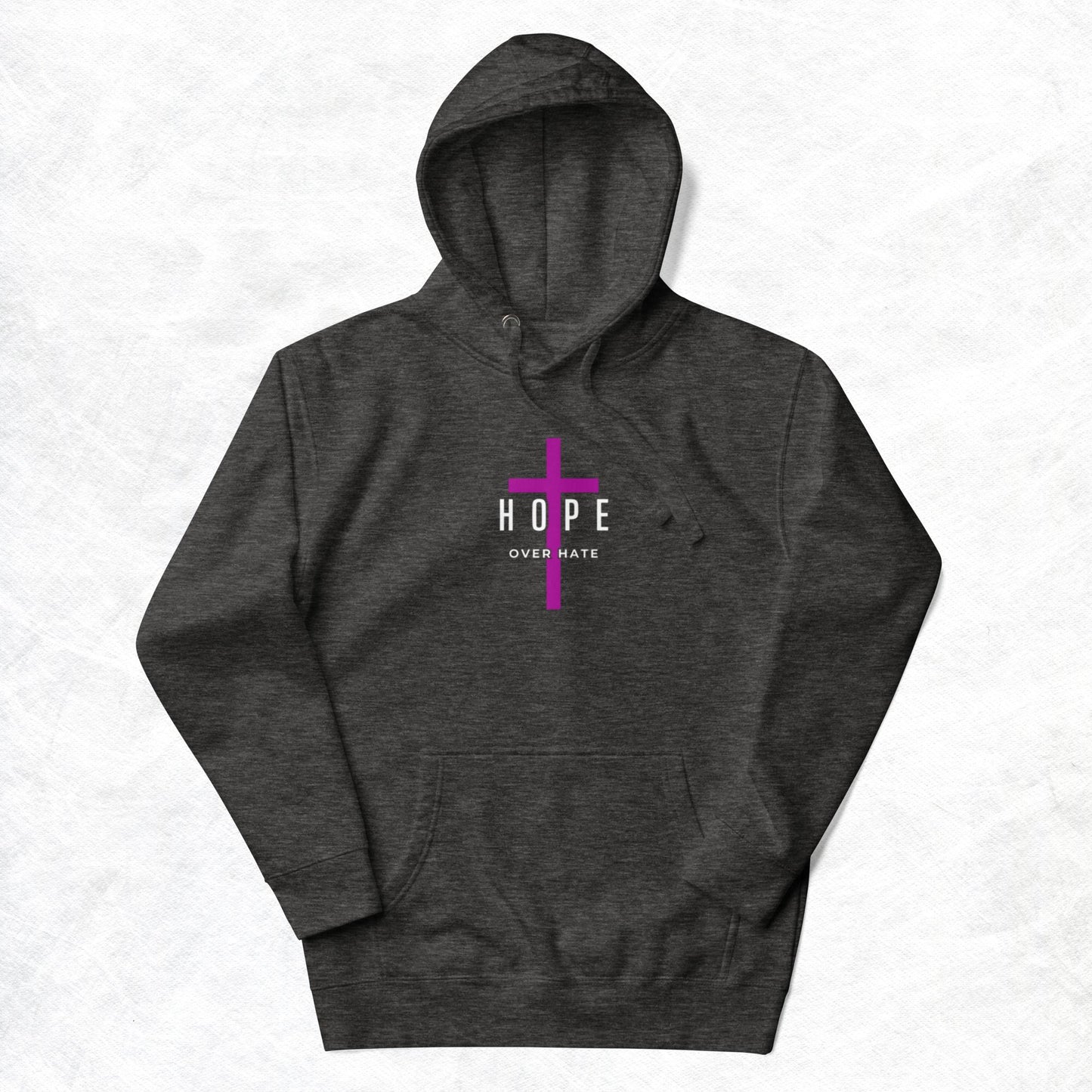 Hope Unisex Hoodie.  "HOPE OVER HATE"  Choose from 4 colors.