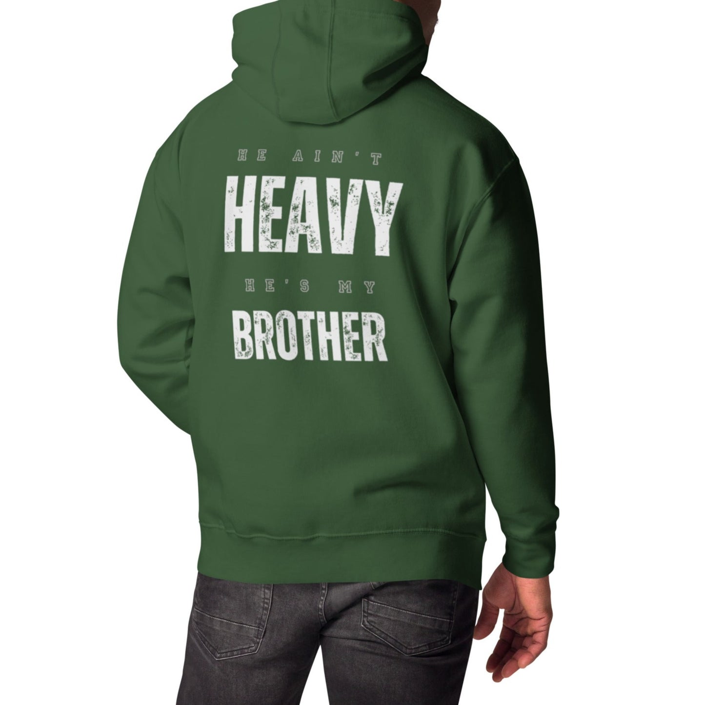 Cruze 1 Hoodie.  "HE AIN'T HEAVY.  HE'S MY BROTHER"  Choose from 6 colors.