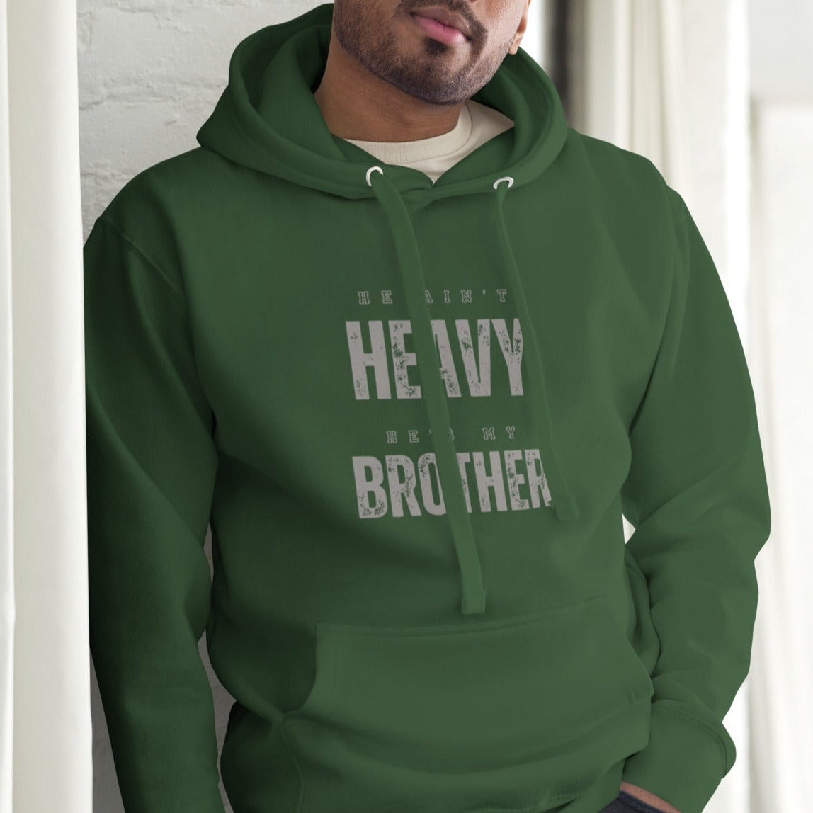 Cruze Hoodie.  "HE AIN'T HEAVY.  HE'S MY BROTHER"  Choose from 6 colors.