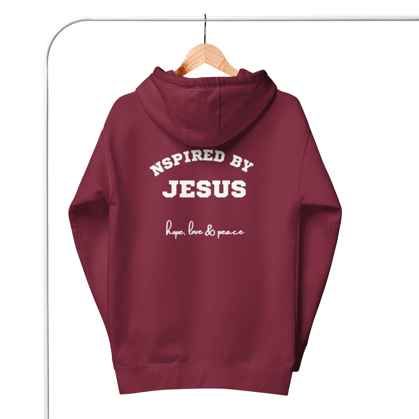 Drew Unisex Hoodie.  "NSPIRED BY JESUS.  HOPE, LOVE & PEACE"  Choose from 5 colors.