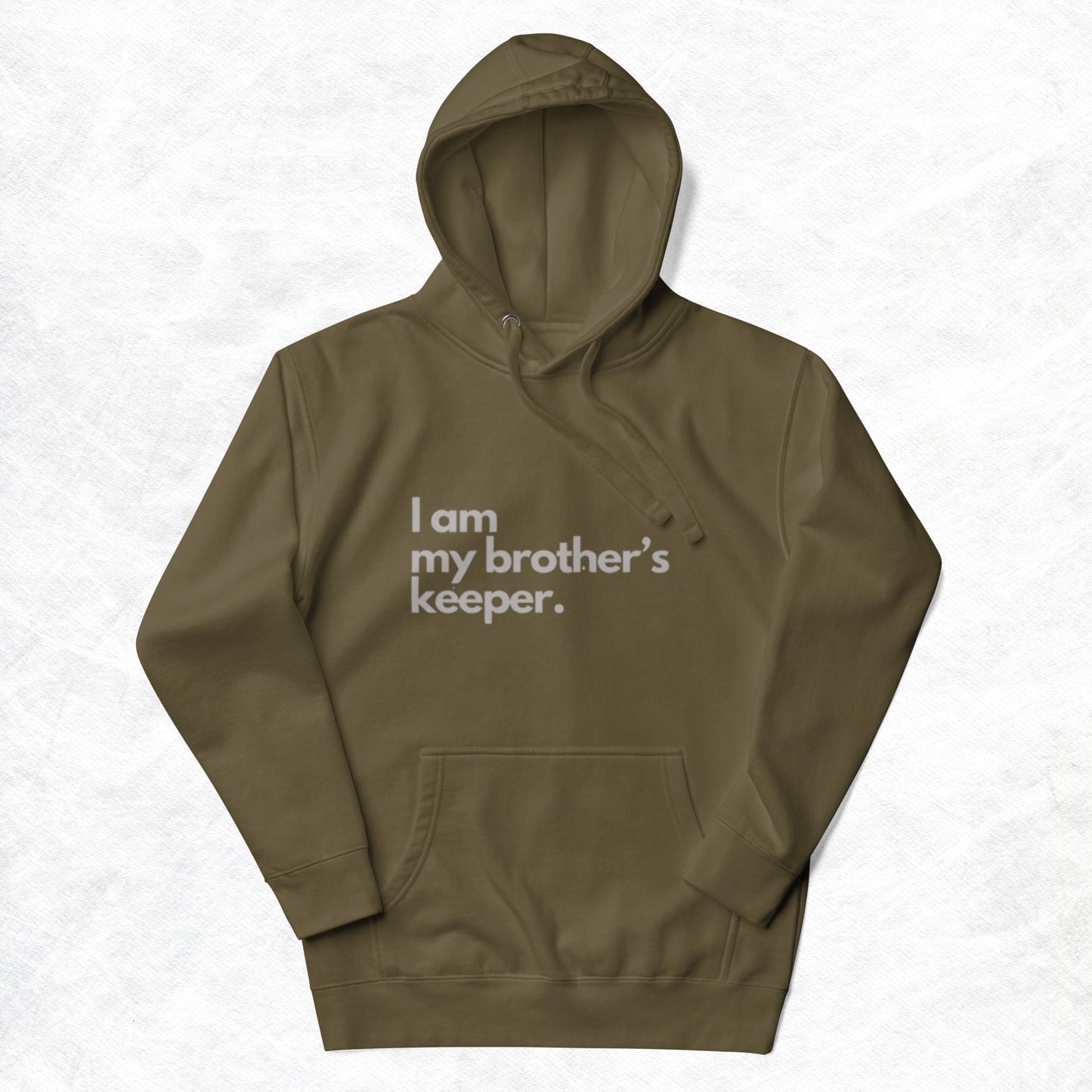 Tret Hoodie.   "I AM MY BROTHER'S KEEPER"    Choose from 4 colors.